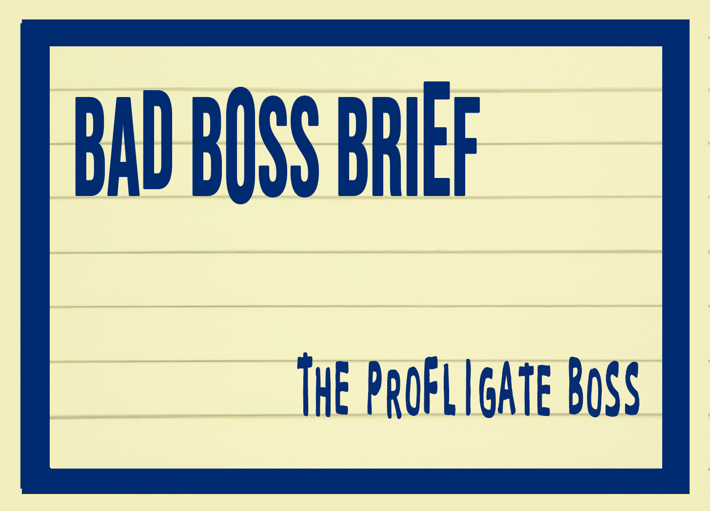 The Profligate Boss | Bad Boss Brief - 44 (audio)