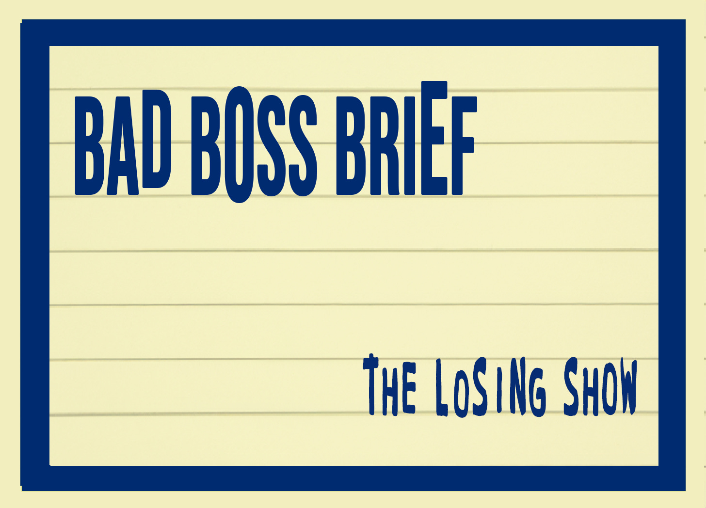 The Losing Show | Bad Boss Brief - 46 (audio)