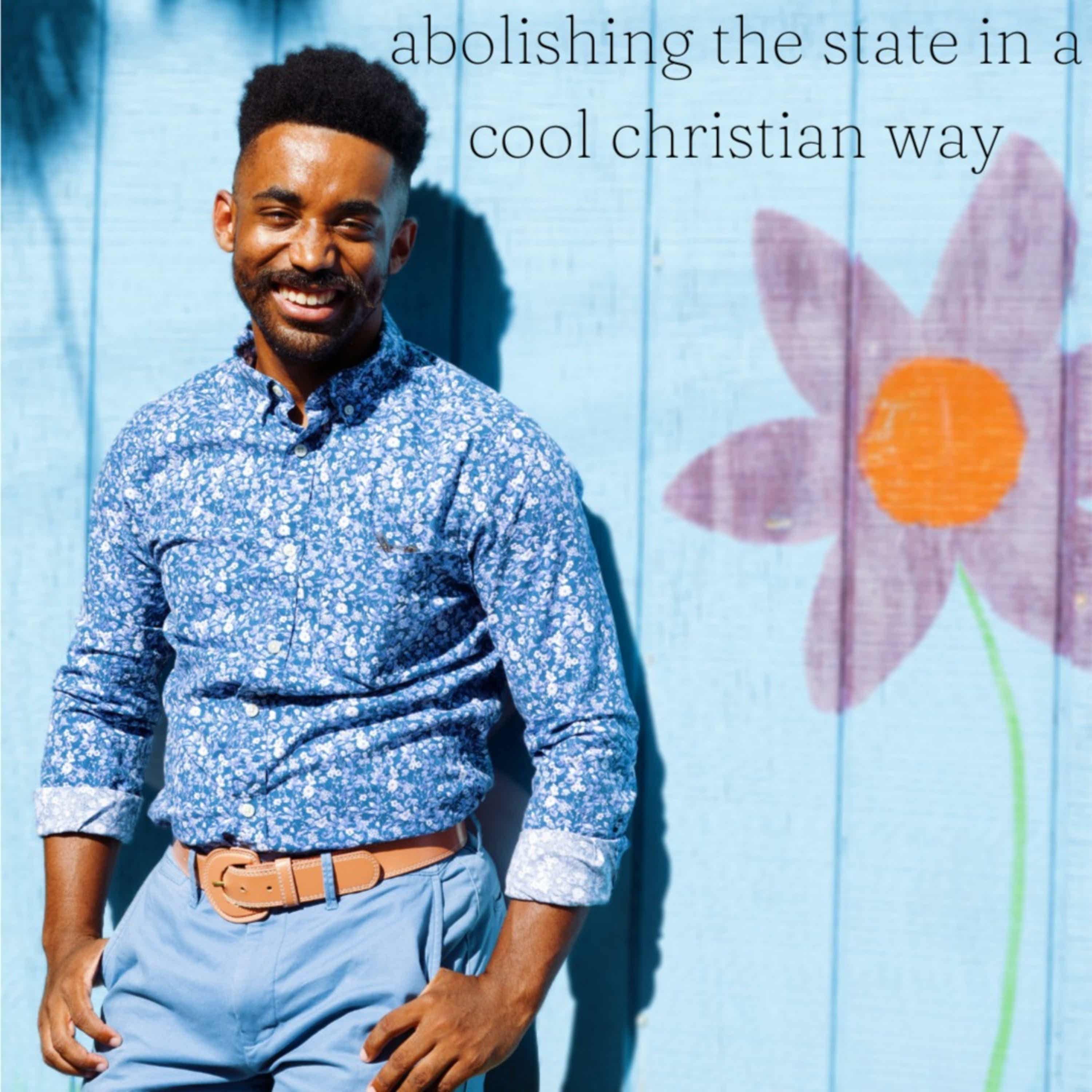 abolishing the state in a cool christian way