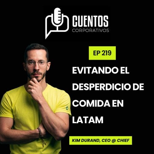 EP 219. Evitando el desperdicio de comida en LATAM