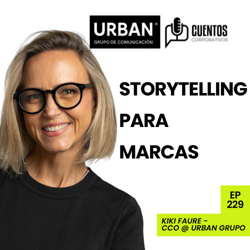 Storytelling para empresas [episodio 229]