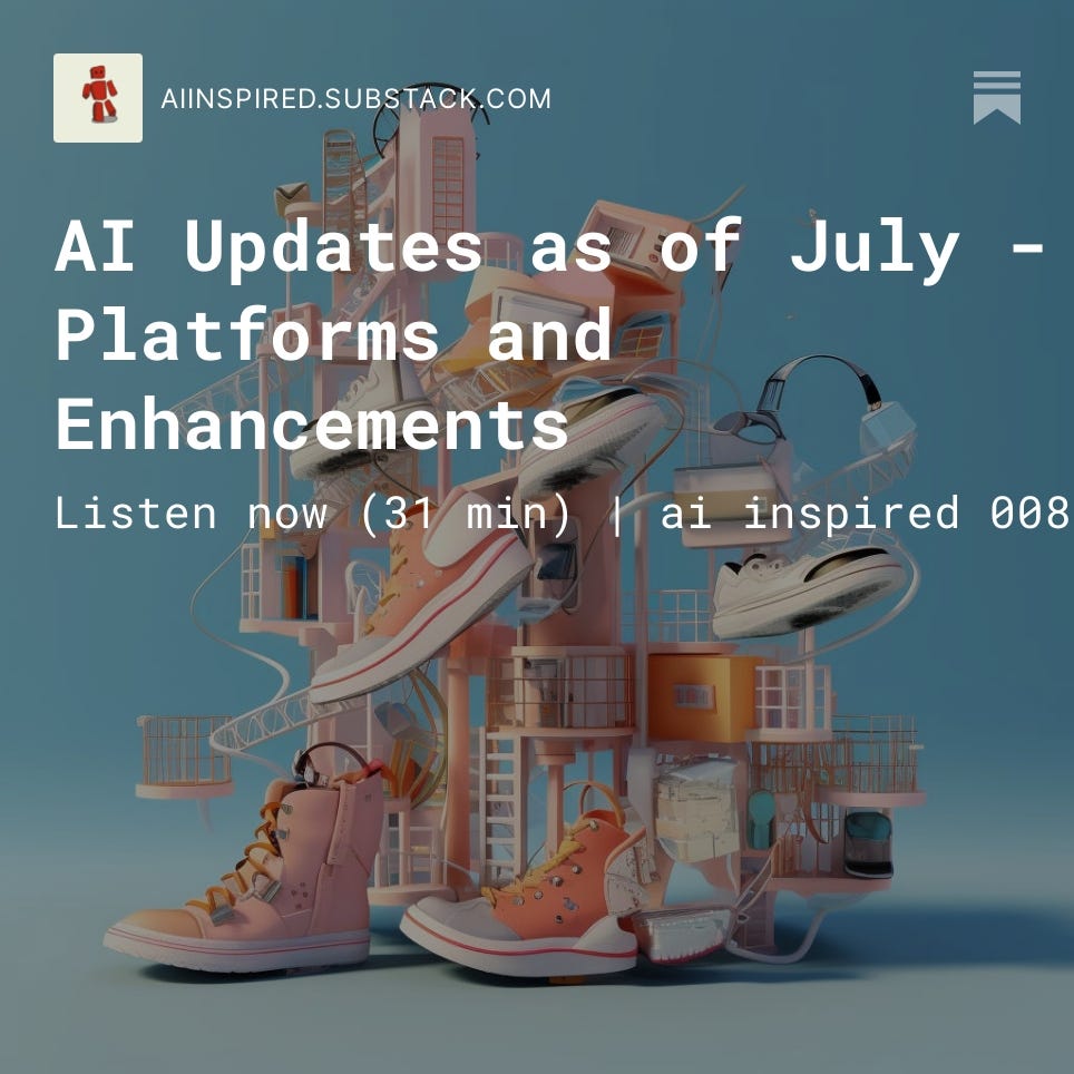 AI Updates as of July - Platforms and Enhancements