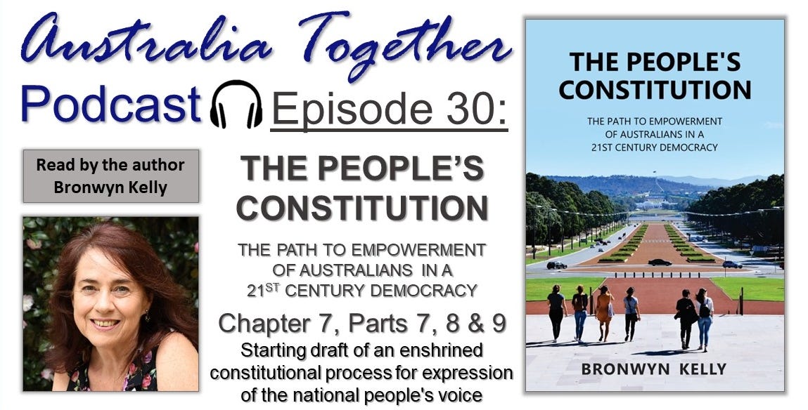 Episode 30: The People's Constitution by Bronwyn Kelly (Chapter 7 - Parts 7, 8 & 9)