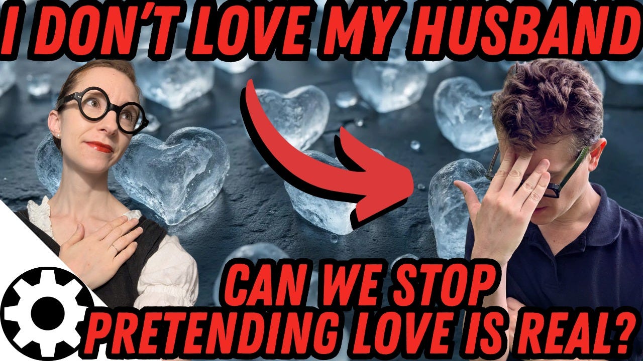 Love Is Not A Real Emotion (Inside Our Loveless Marriage)
