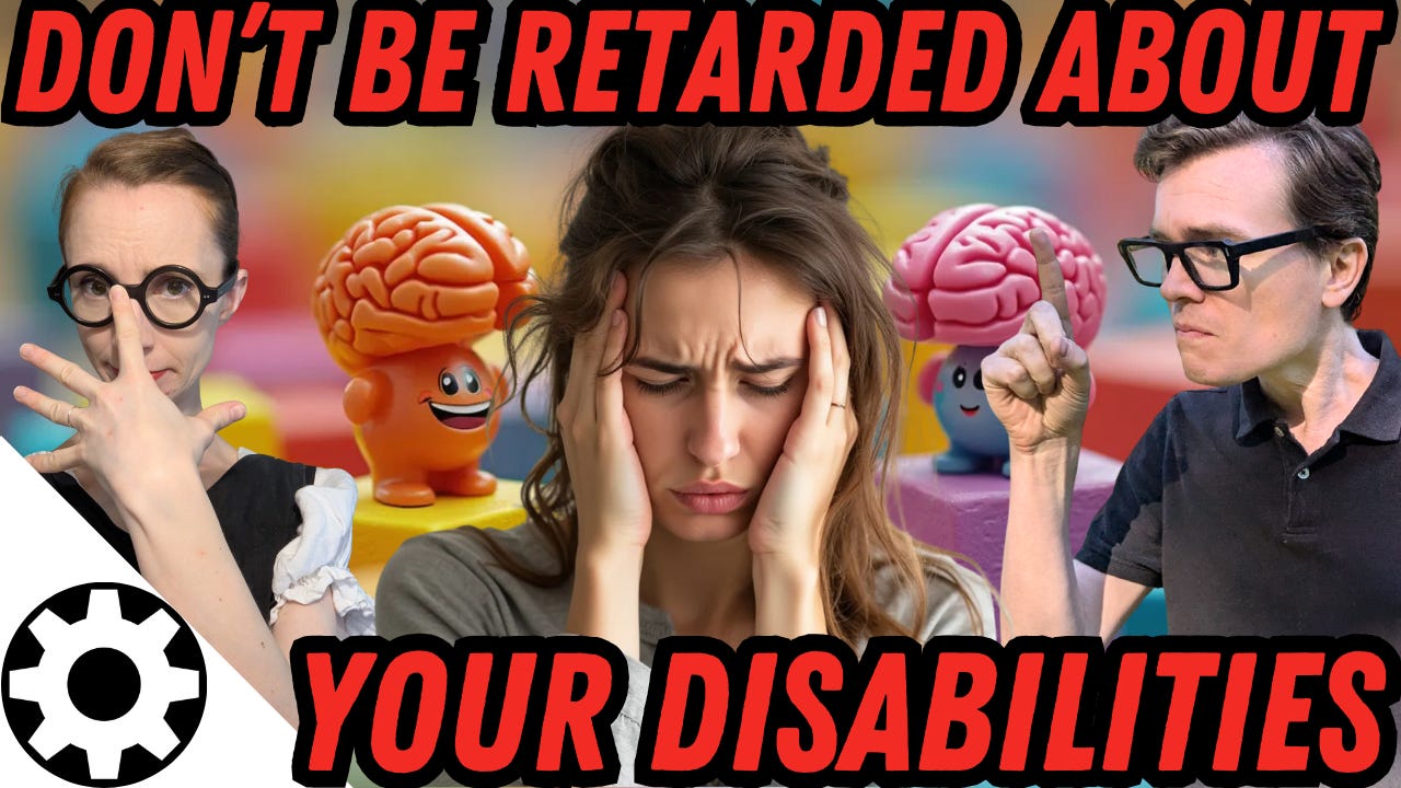 Disability Maxxing: The Race to Retardation