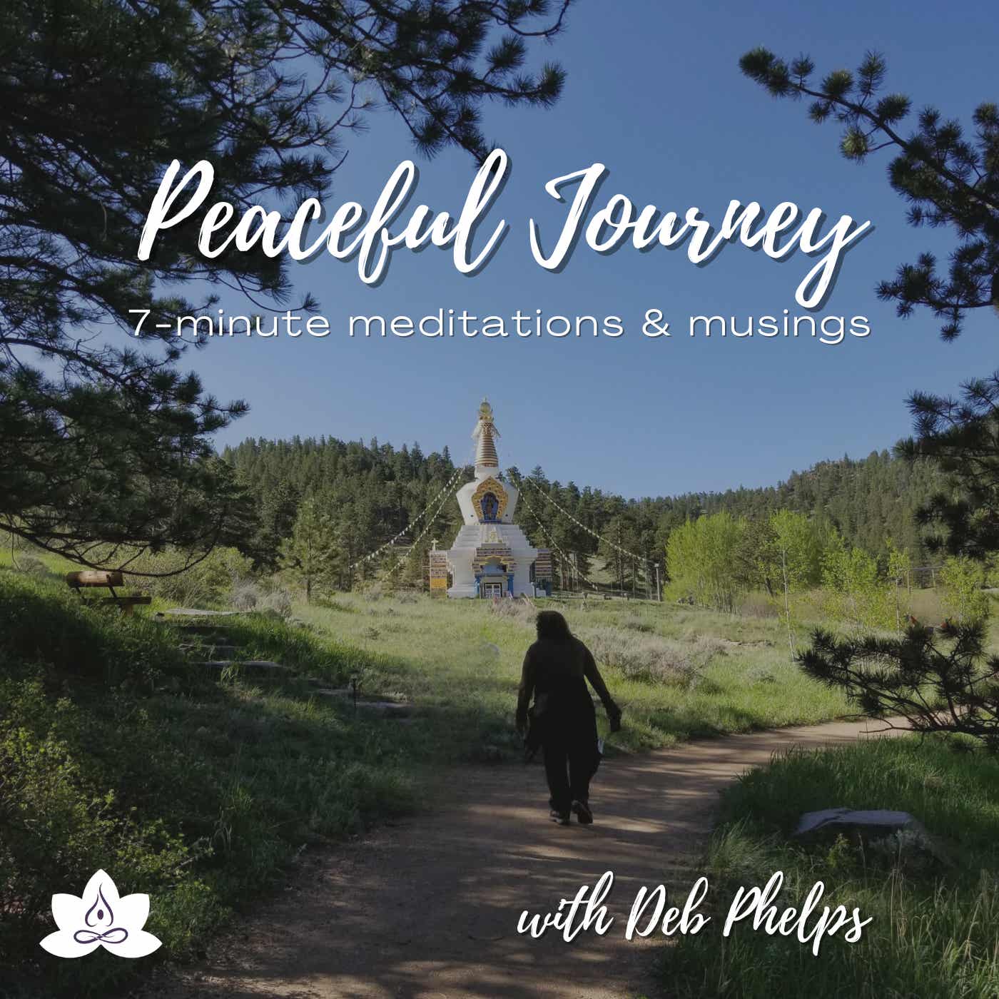 Peaceful Journey: 7-Minute Meditations and Musings podcast artwork