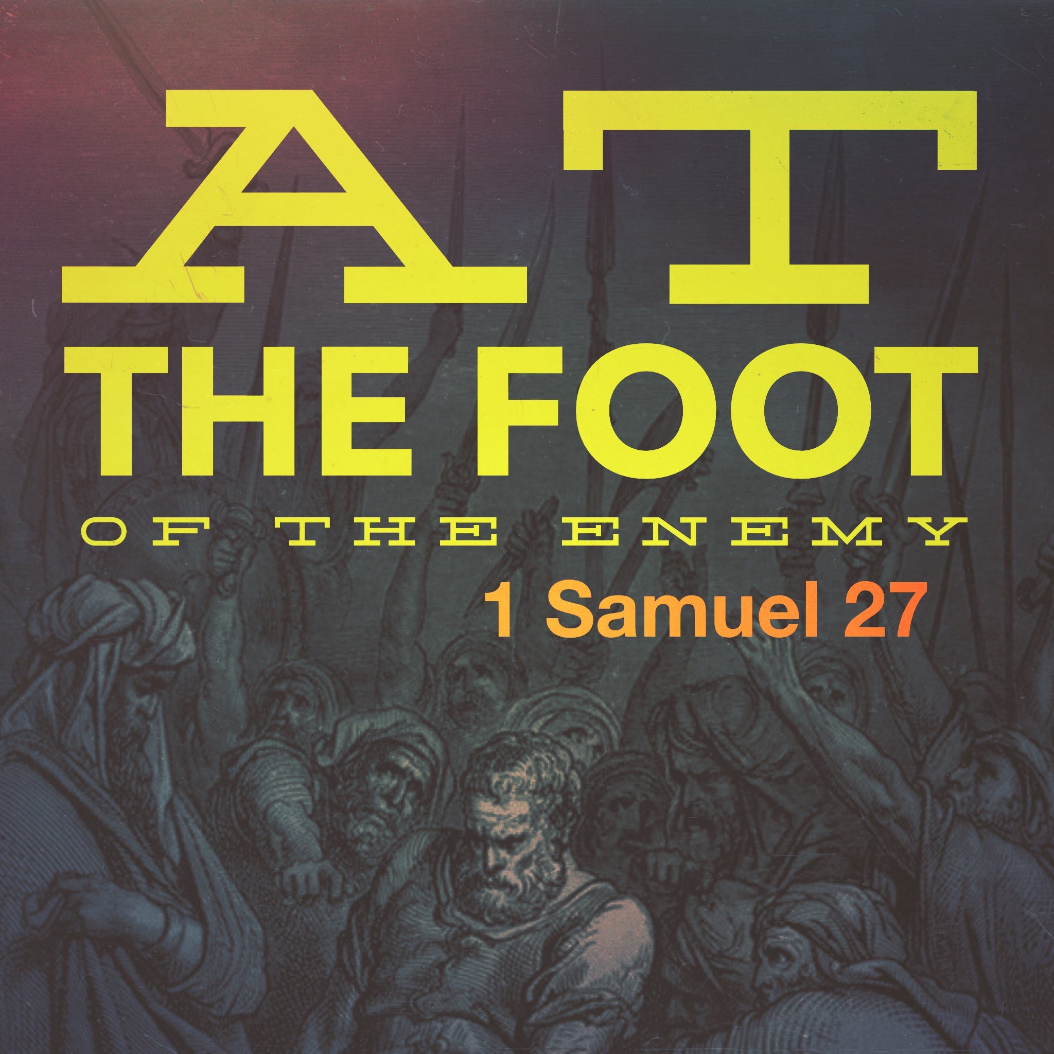 1 Samuel 27: At the Foot of the Enemy episode artwork