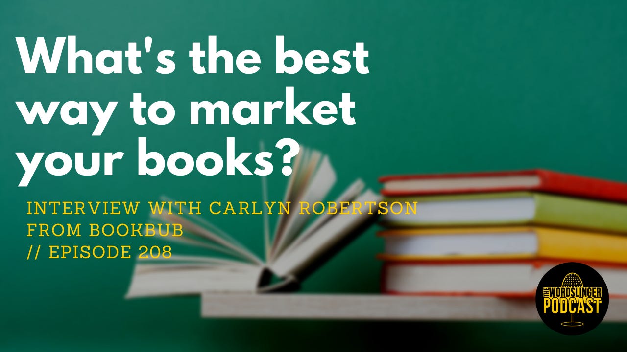 Authors Marketing Books with Carlyn Robertson from BookBub // EP208