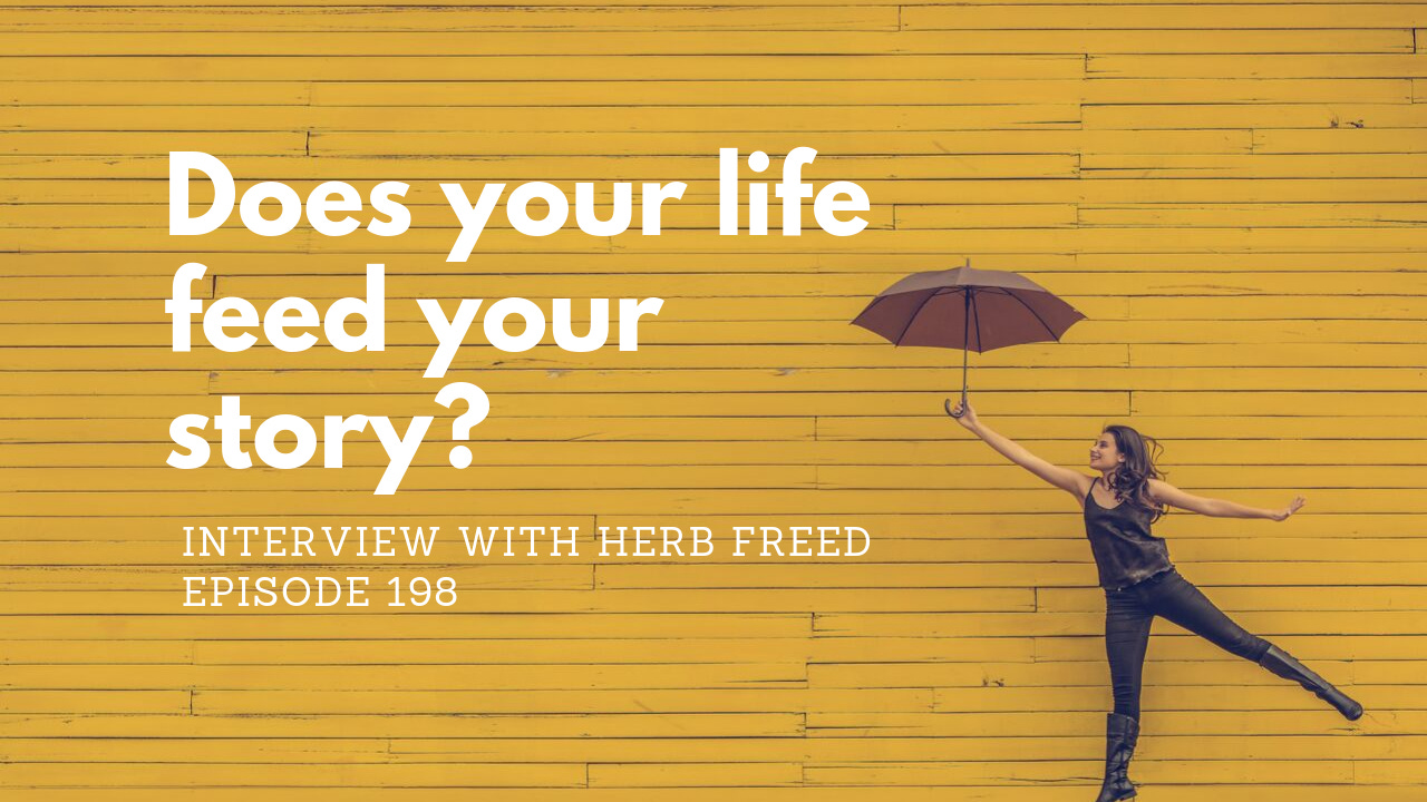 Writing Wisdom from Herb Freed, Ep. 198