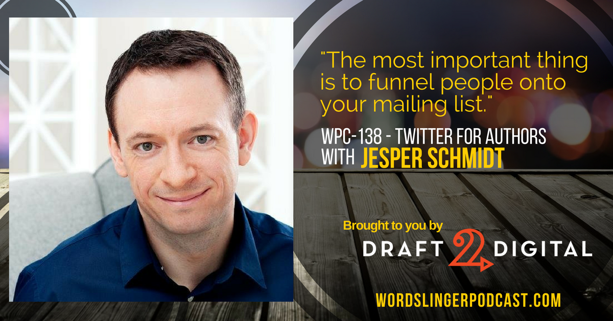 WPC-138 - Twitter for Authors with Jesper Schmidt