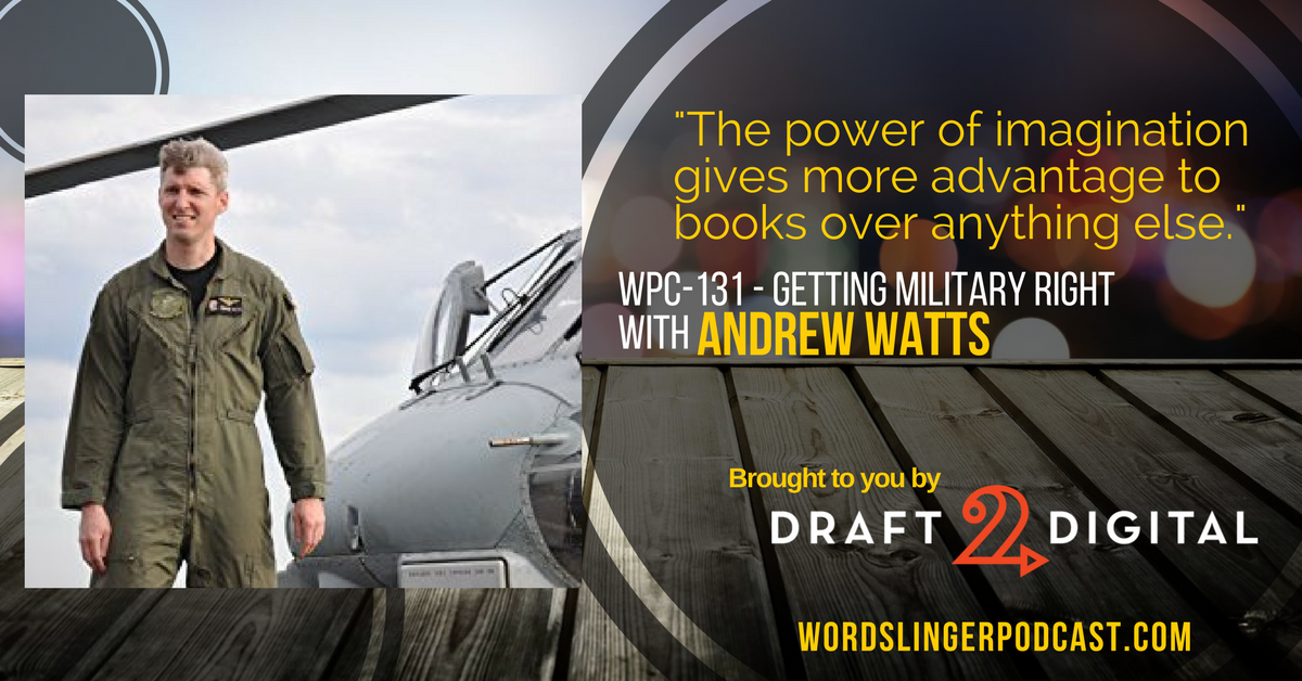 WPC-131 - Getting Military Right with Andrew Watts