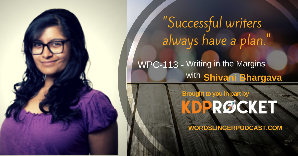 WPC-113 - Writing in the Margins with Shivani Bhargava