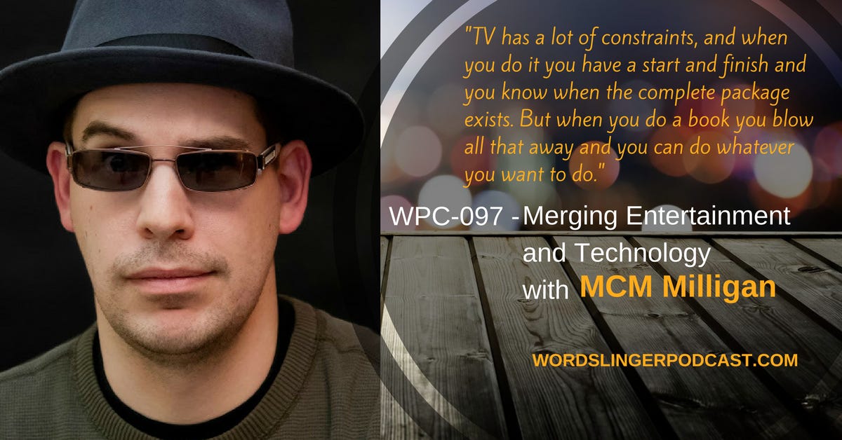 WPC-097 - Merging Entertainment and Technology with MCM Milligan