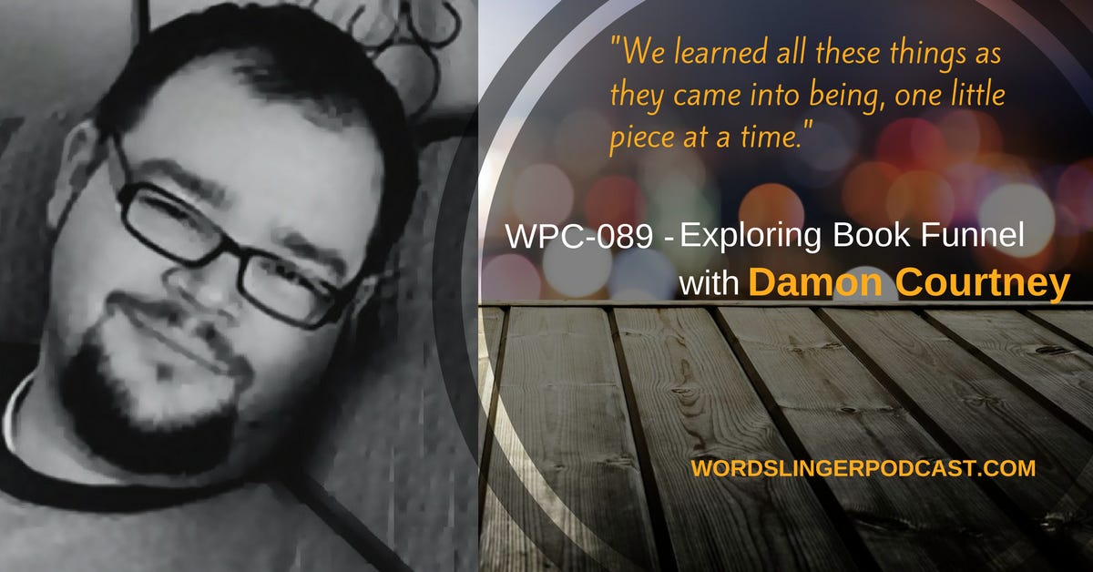 WPC-089 - Exploring Bookfunnel with Damon Courtney