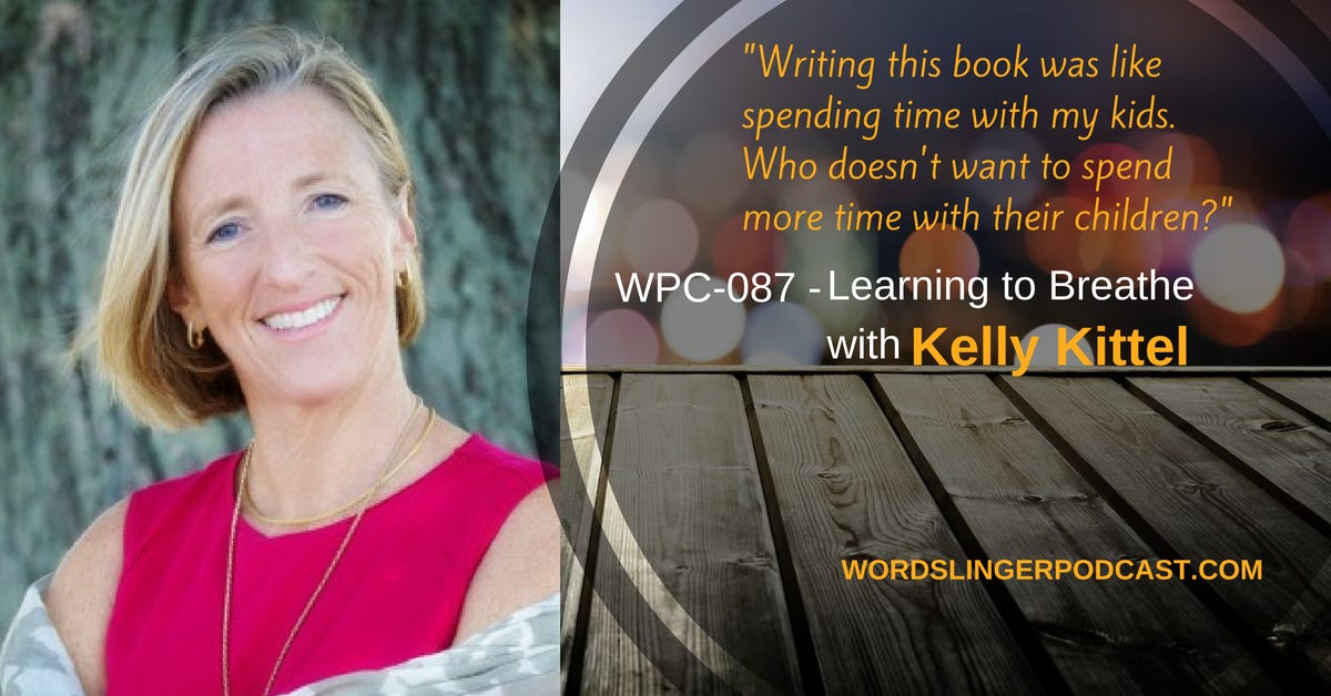 WPC-087 - Learning to Breathe with Kelly Kittel