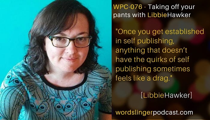 WPC-076 - Taking off your pants with Libbie Hawker