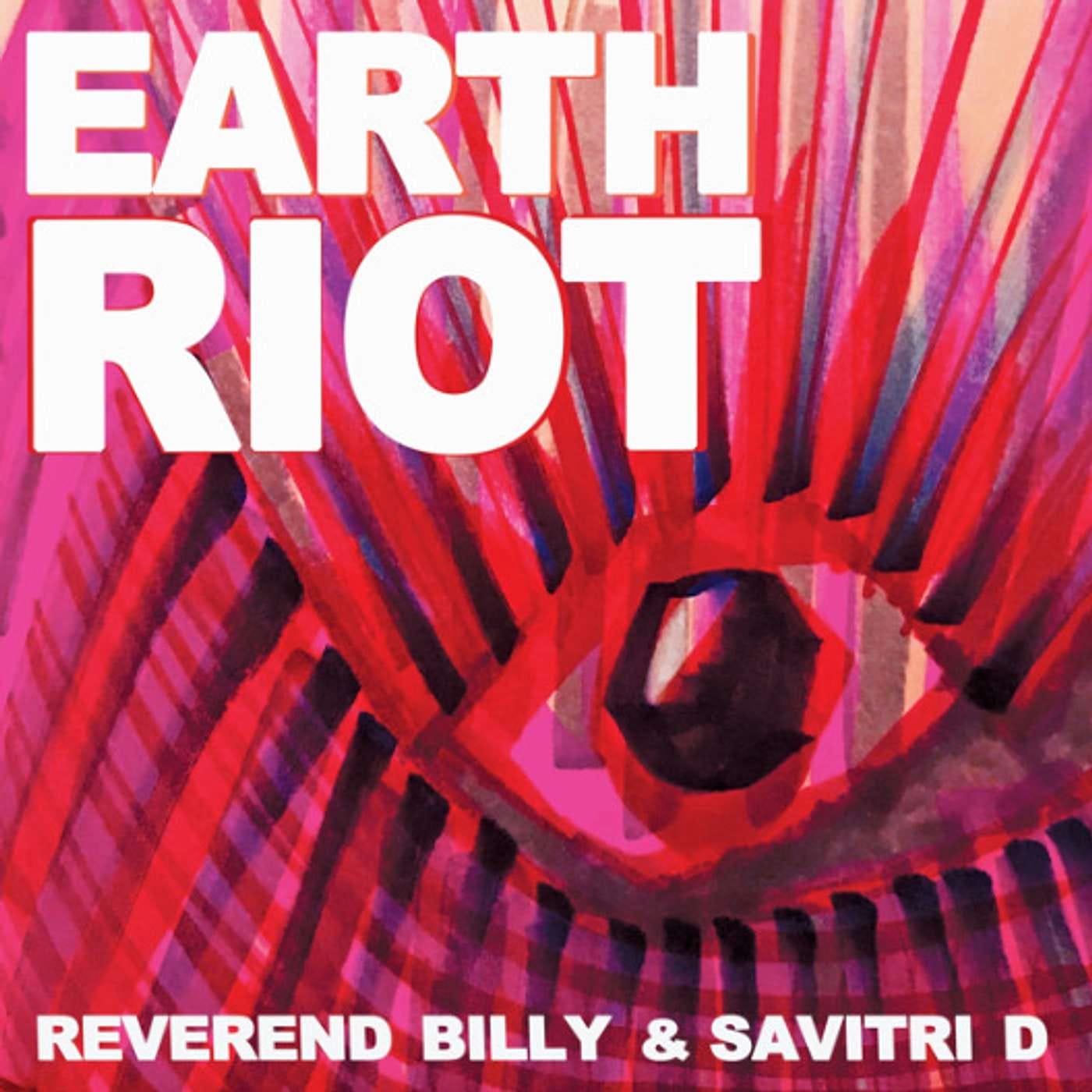 Reverend Billy and Savitri D of EARTH RIOT