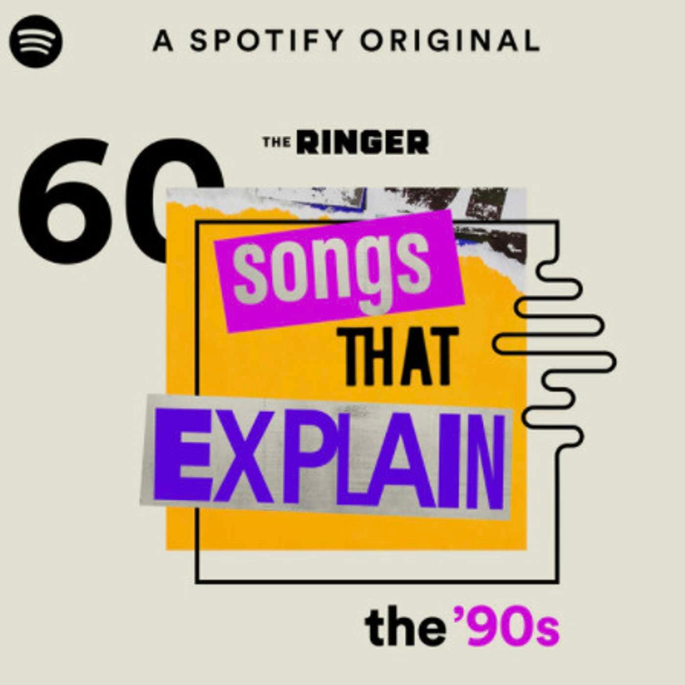 Rob Harvilla of 60 Songs That Explain The 90s