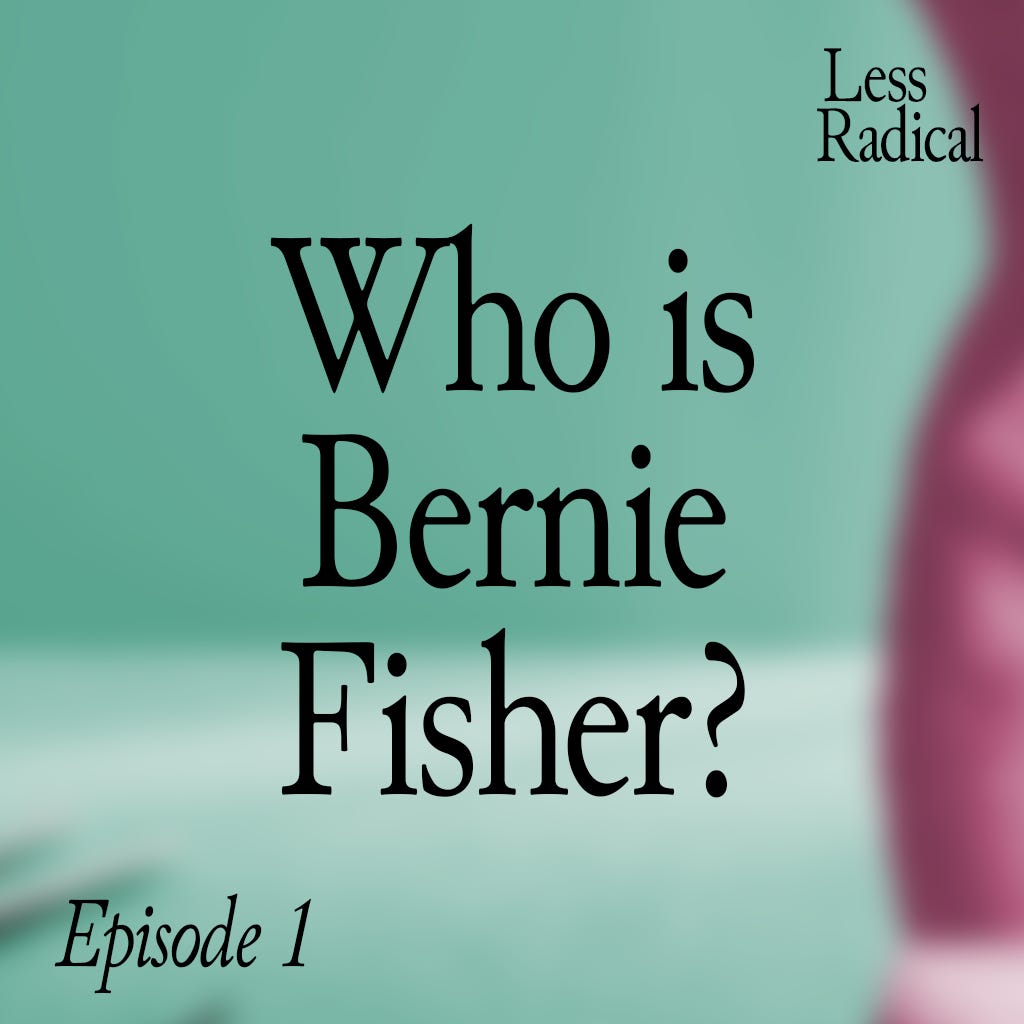 Episode 1: Who is Bernie Fisher?