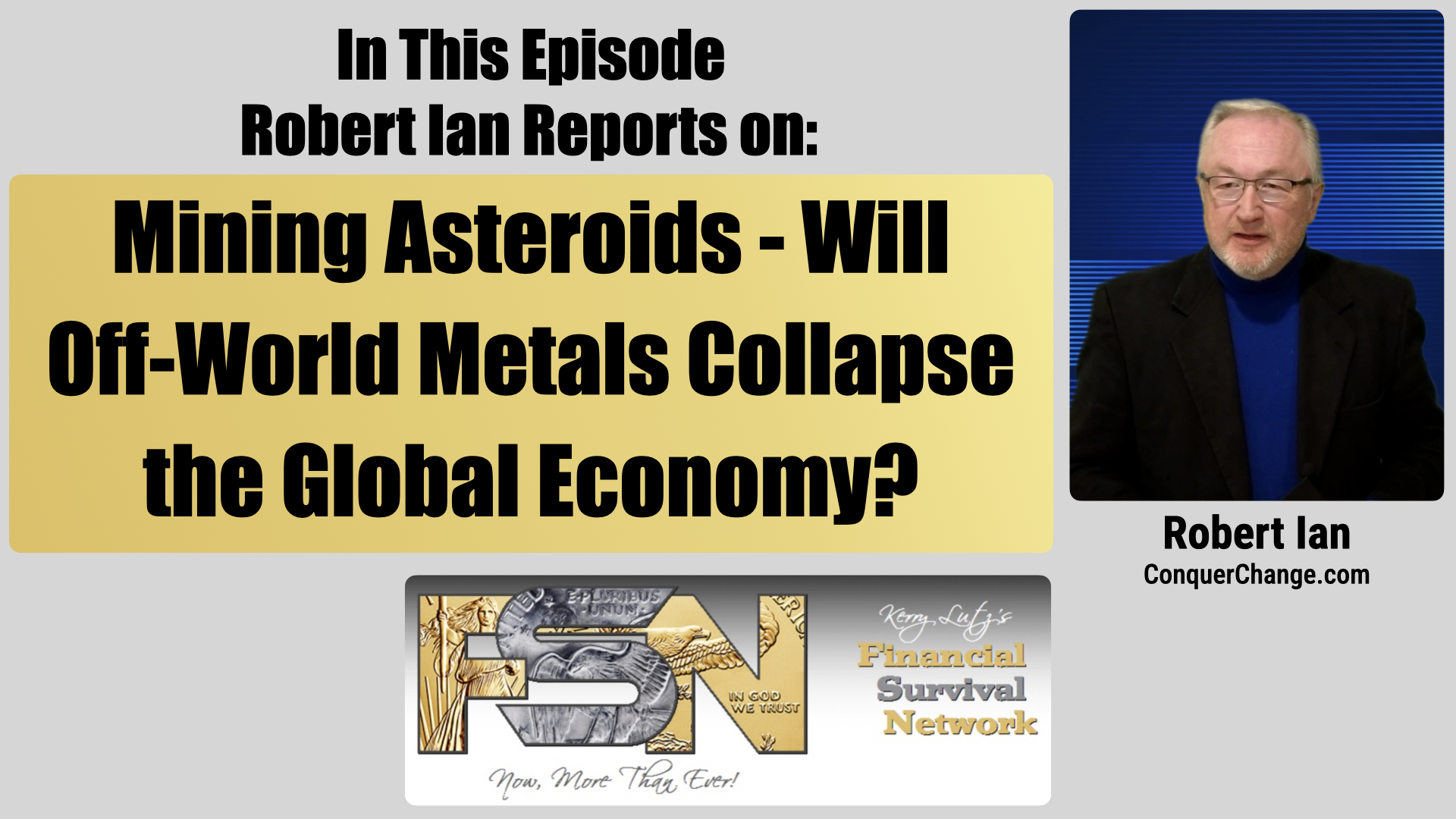 Mining Asteroids – Will Off-World Metals Collapse the Global Economy? – Robert Ian Reports