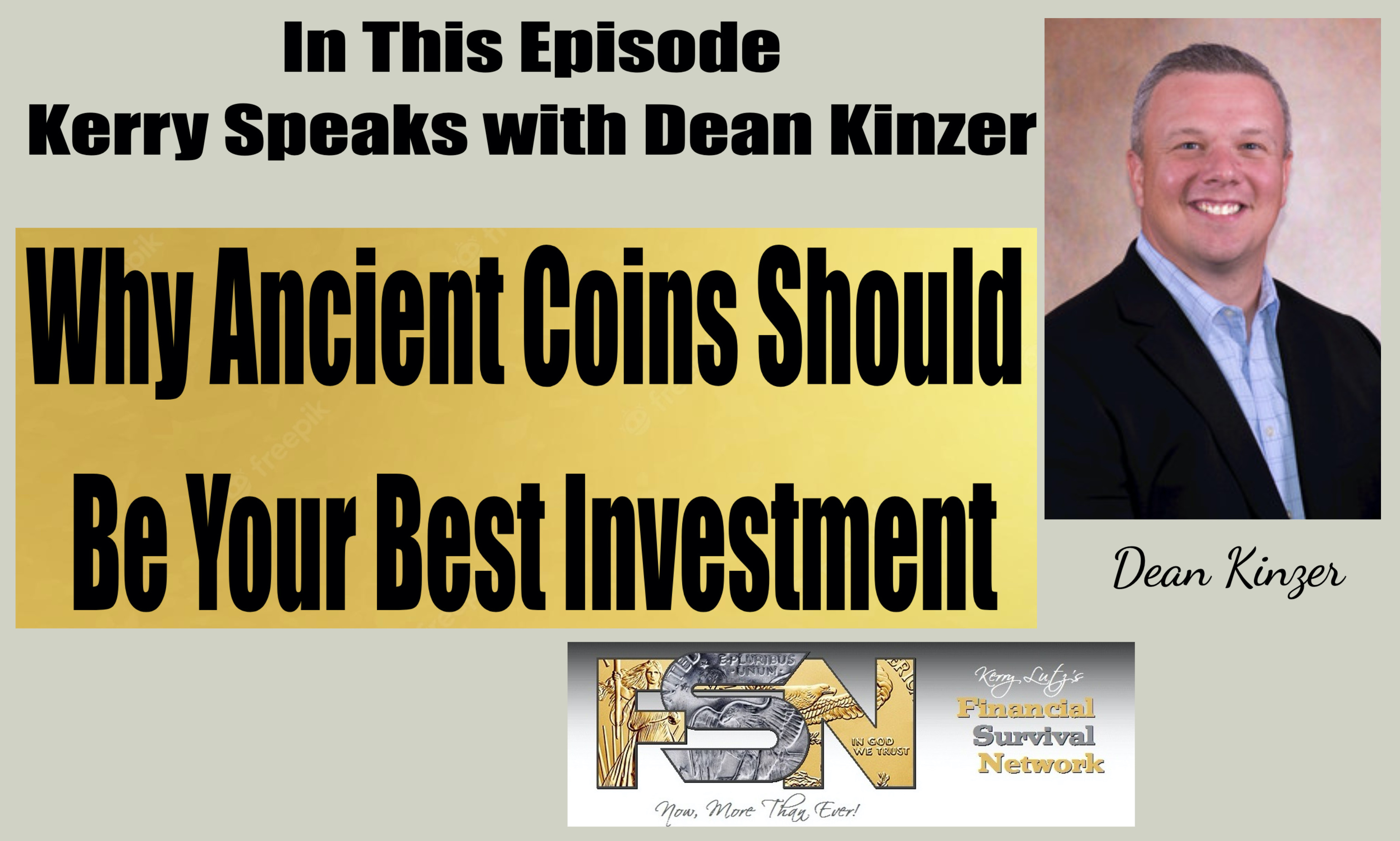 Why Ancient Coins Should Be Your Best Investment - Dean Kinzer #6263