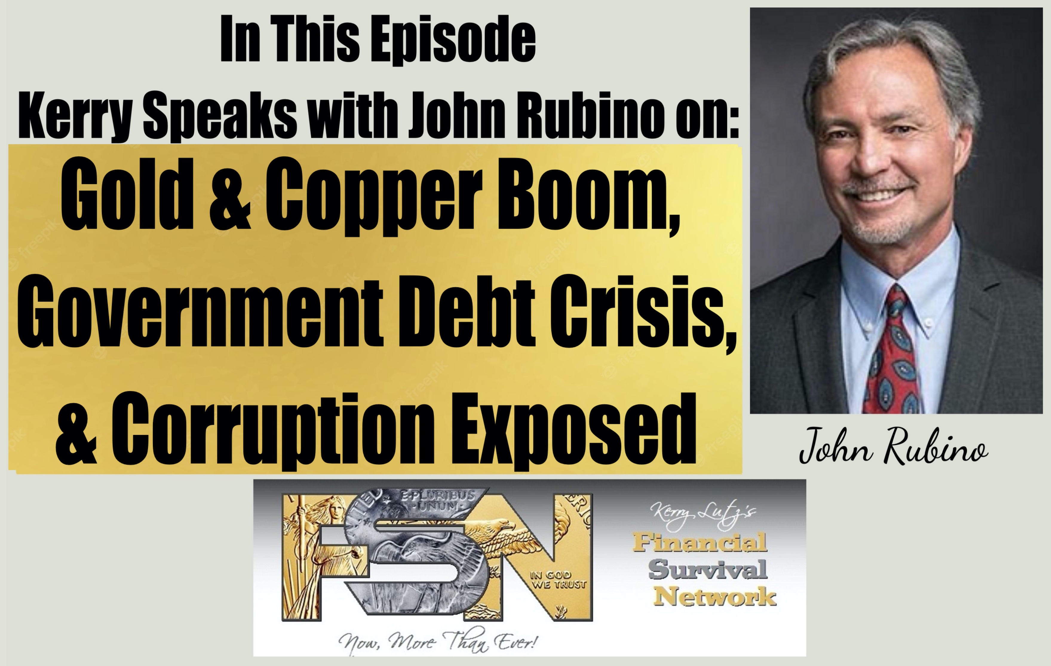 Gold & Copper Boom, Government Debt Crisis, and Corruption Exposed - John Rubino #6262