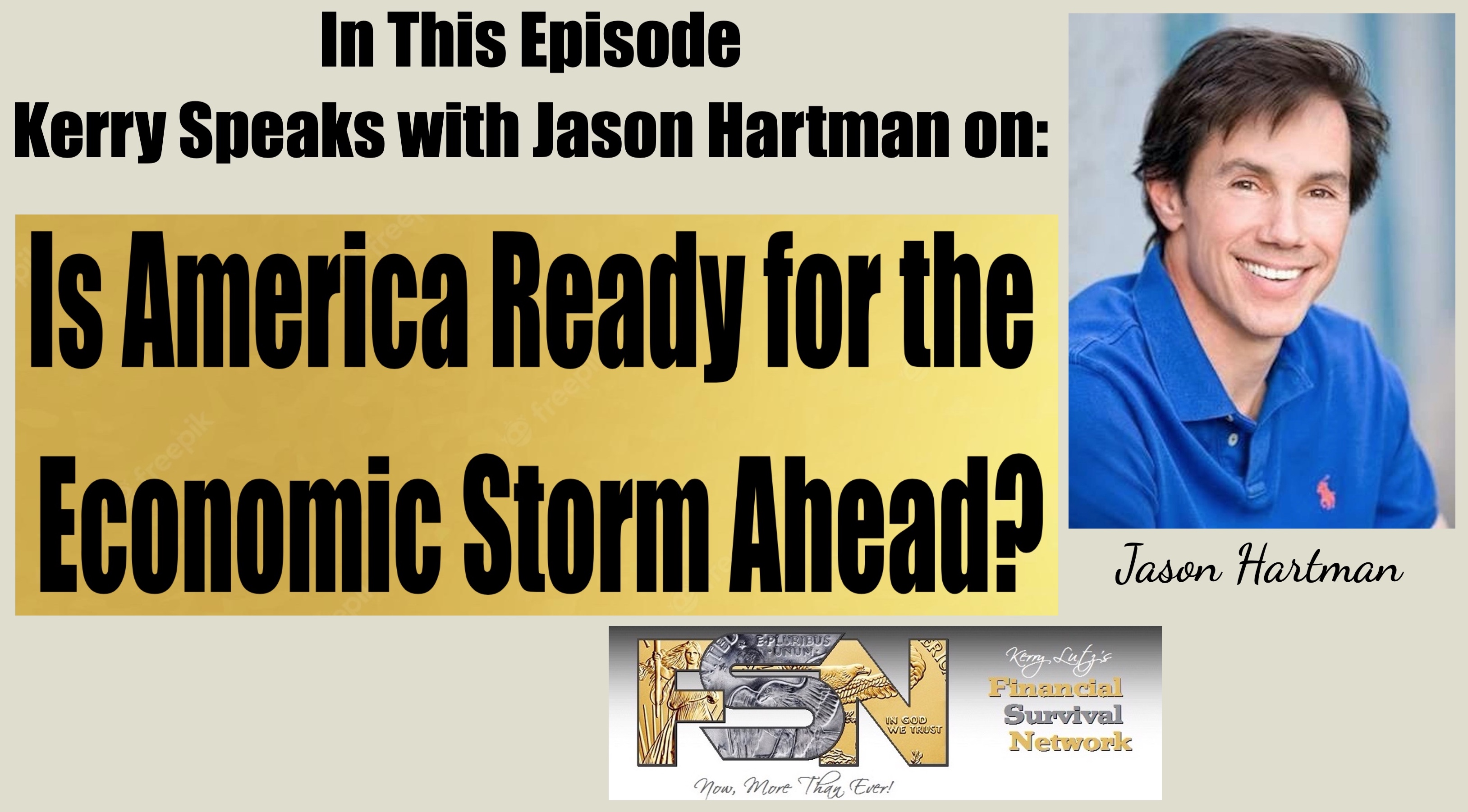 Is America Ready for the Economic Storm Ahead? - Jason Hartman #6228