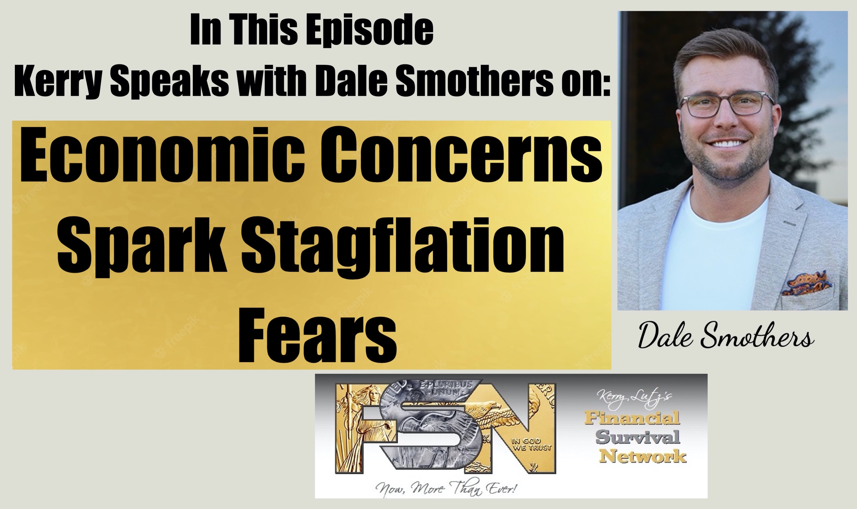 Economic Concerns Spark Stagflation Fears - Dale Smothers #6199