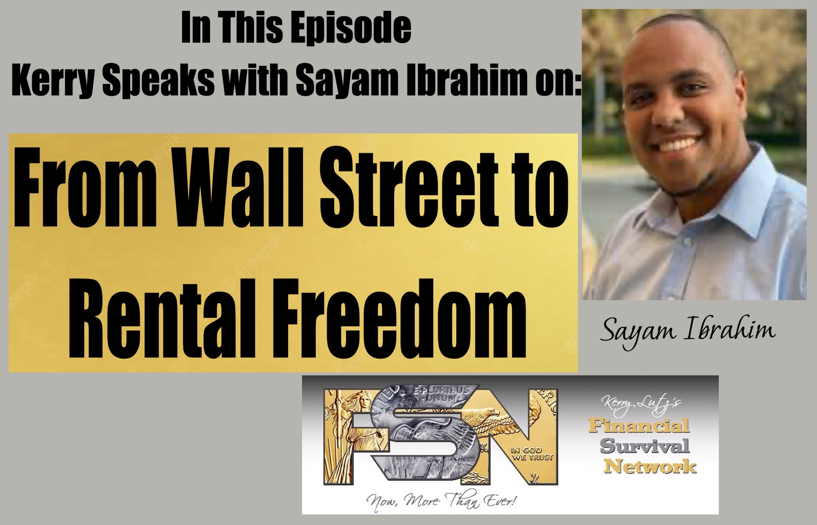 From Wall Street to Rental Freedom - Sayam Ibrahim #6194