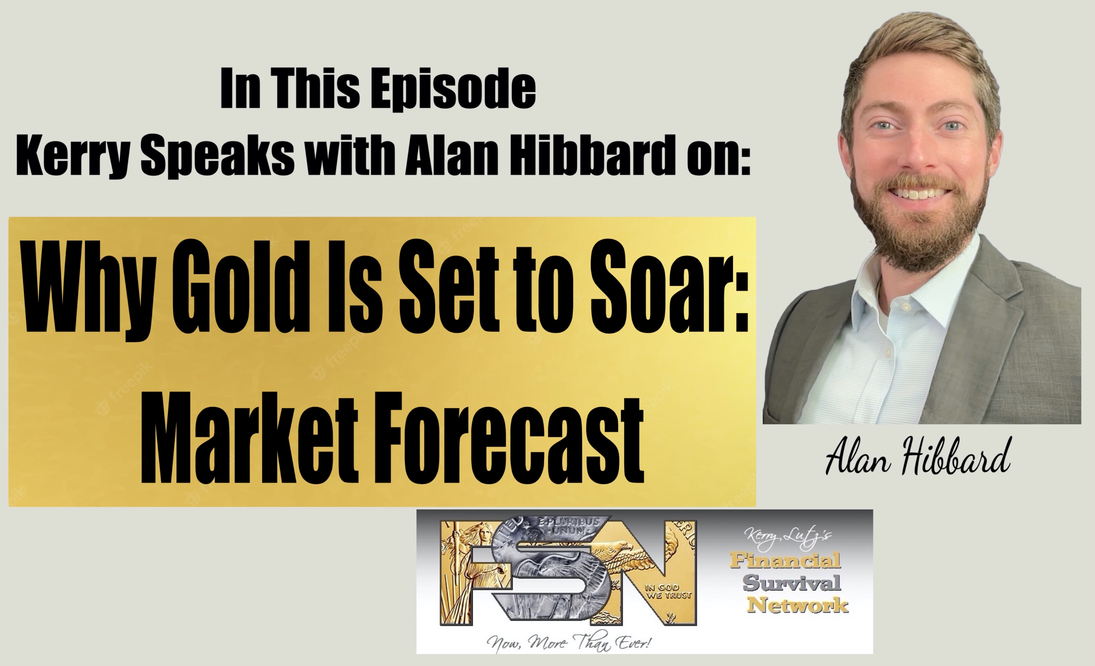 Why Gold Is Set to Soar: Market Forecast - Alan Hibbard #6152