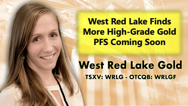 West Red Lake Finds More High-Grade Gold PFS Coming Soon