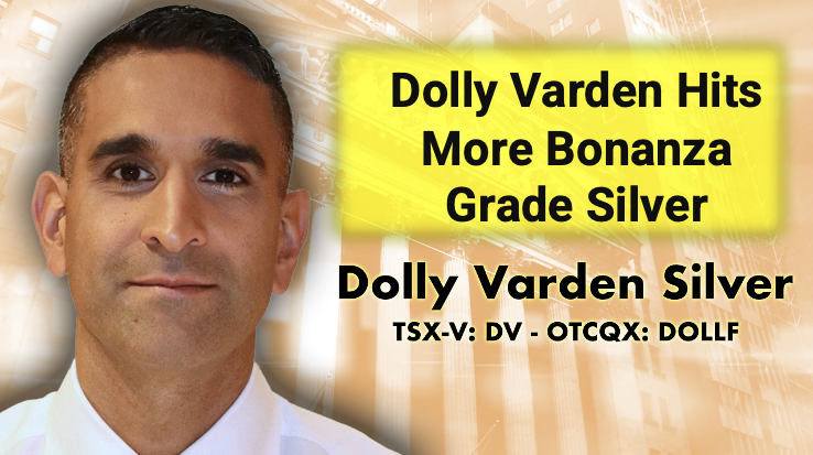 Dolly Varden Hits More Bonanza Grade Silver with CEO Shawn Khunkhun