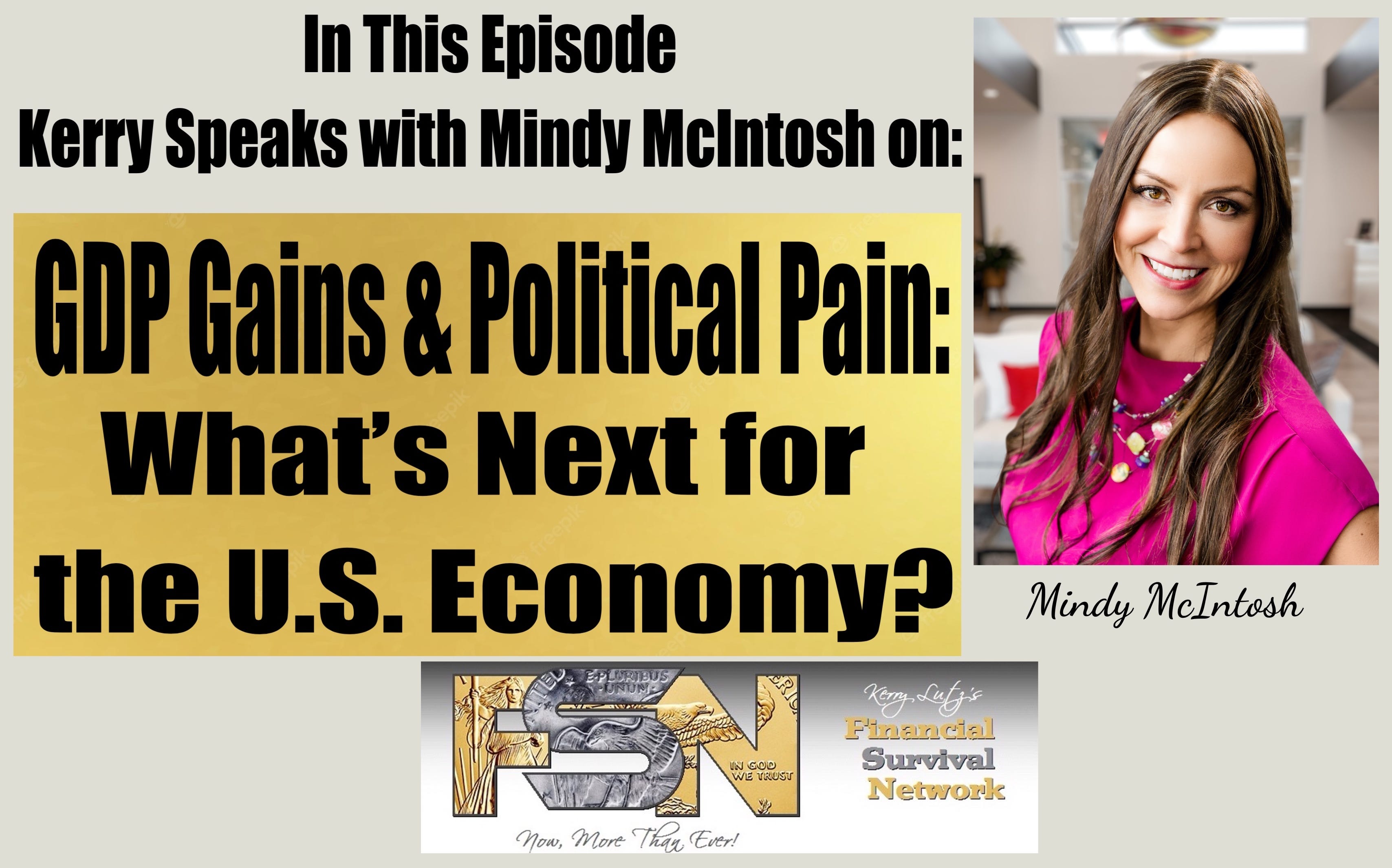 GDP Gains and Political Pain: What’s Next for the U.S. Economy? - Mindy McIntosh #6113 episode artwork