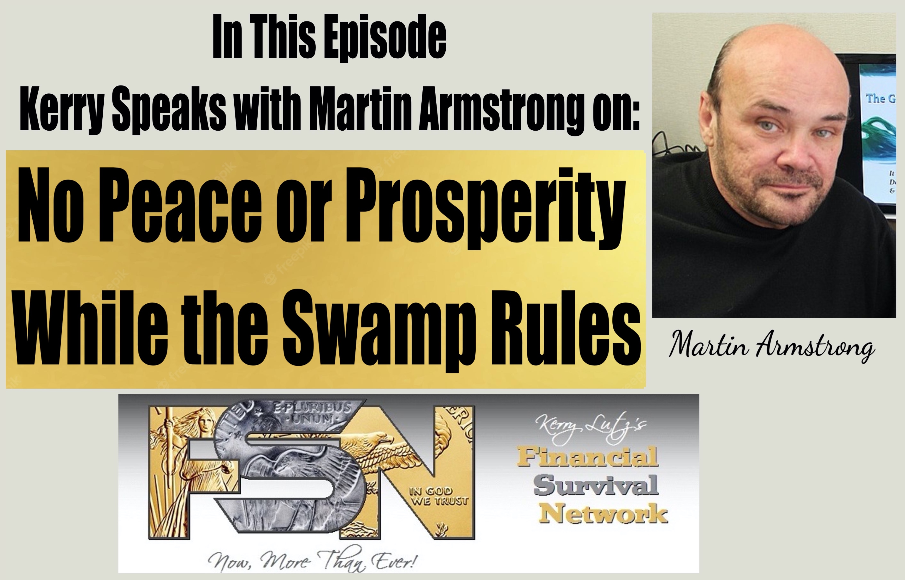 No Peace or Prosperity While the Swamp Rules - Martin Armstrong #6112