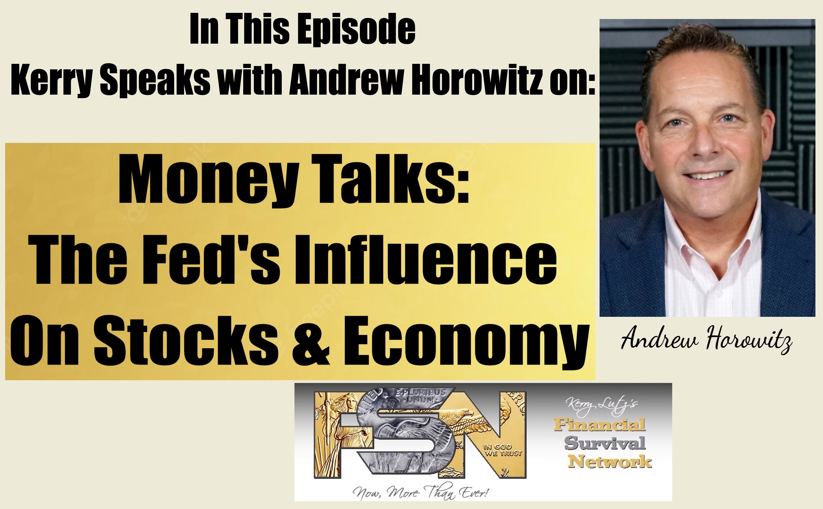 Money Talks: The Federal Reserve’s Influence On Stocks & Economy- Andrew Horowitz #6107