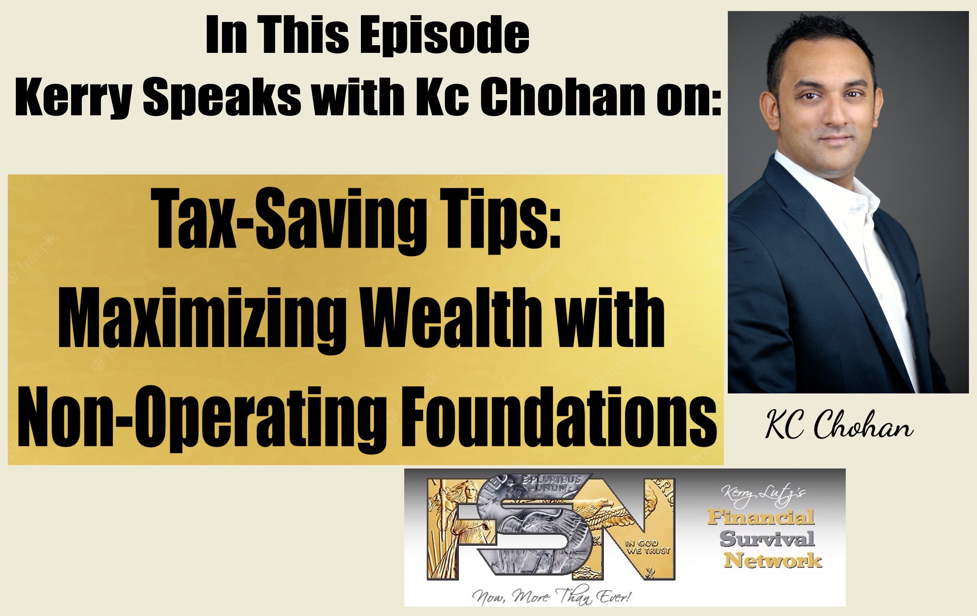 Tax-Saving Tips: Maximizing Wealth with Non-Operating Foundations - KC Chohan #6106