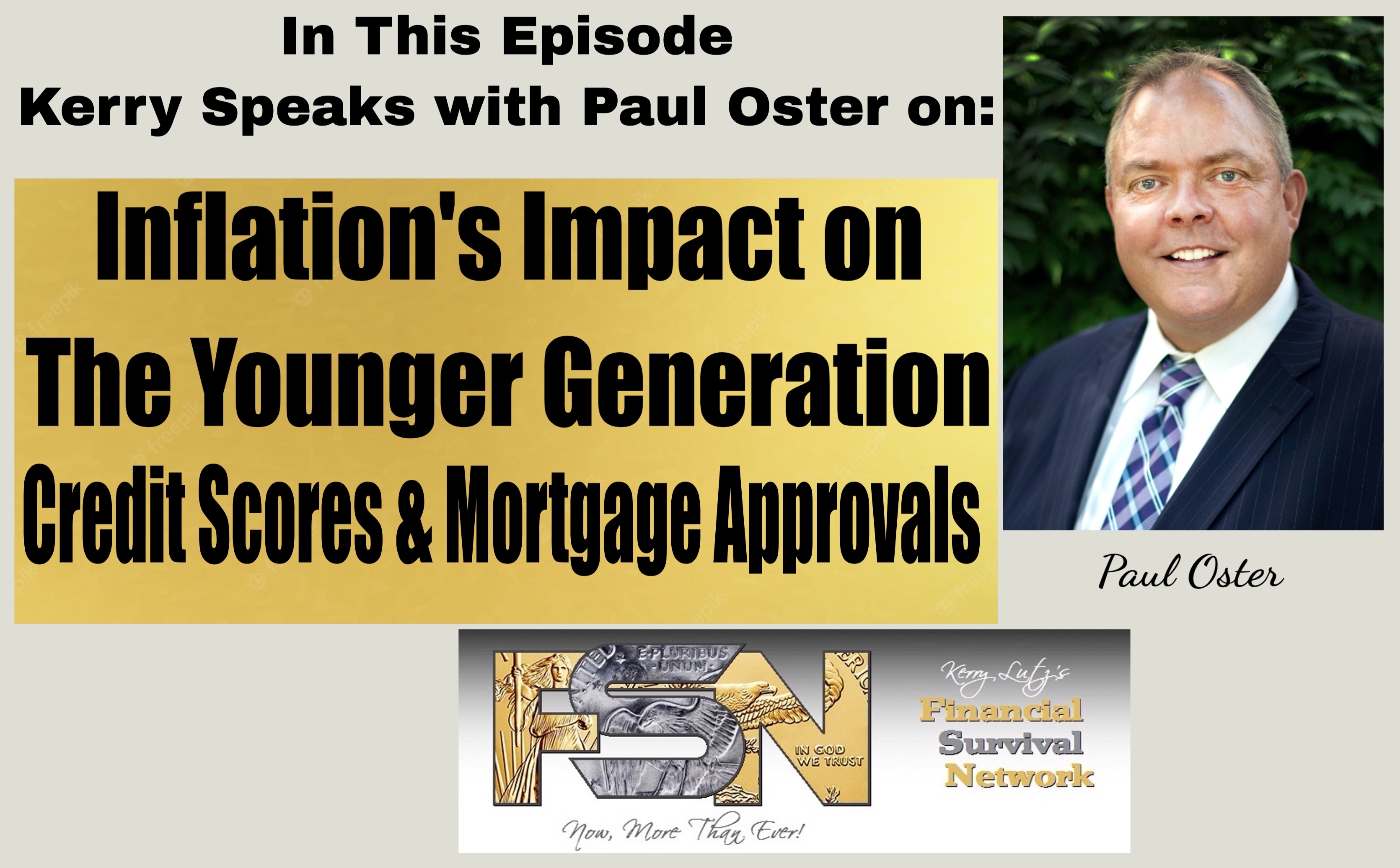 Inflation's Impact on the Younger Generation, Credit Scores and Mortgage Approvals - Paul Oster #6097