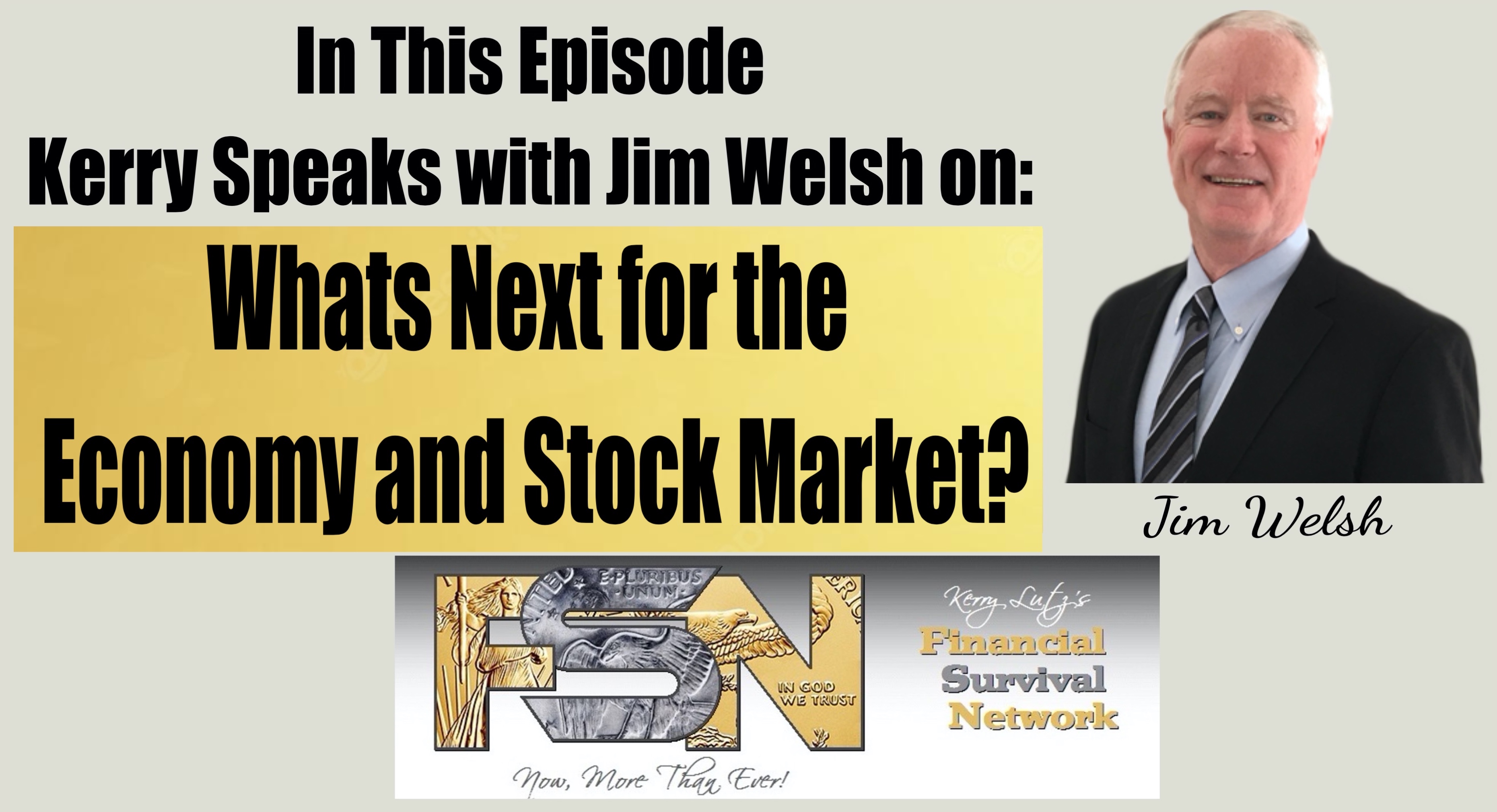 Whats Next for the Economy and Stock Market? - Jim Welsh #6095