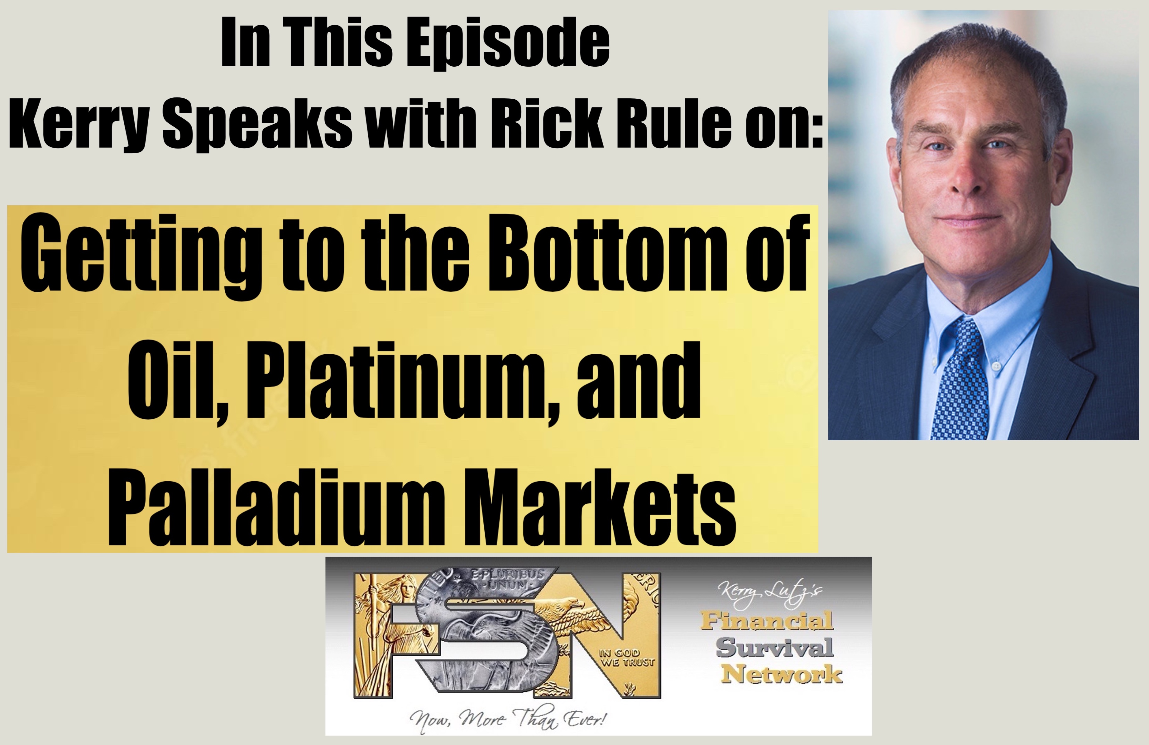 Getting to the Bottom of Oil, Platinum, and Palladium Markets - Rick Rule #6086
