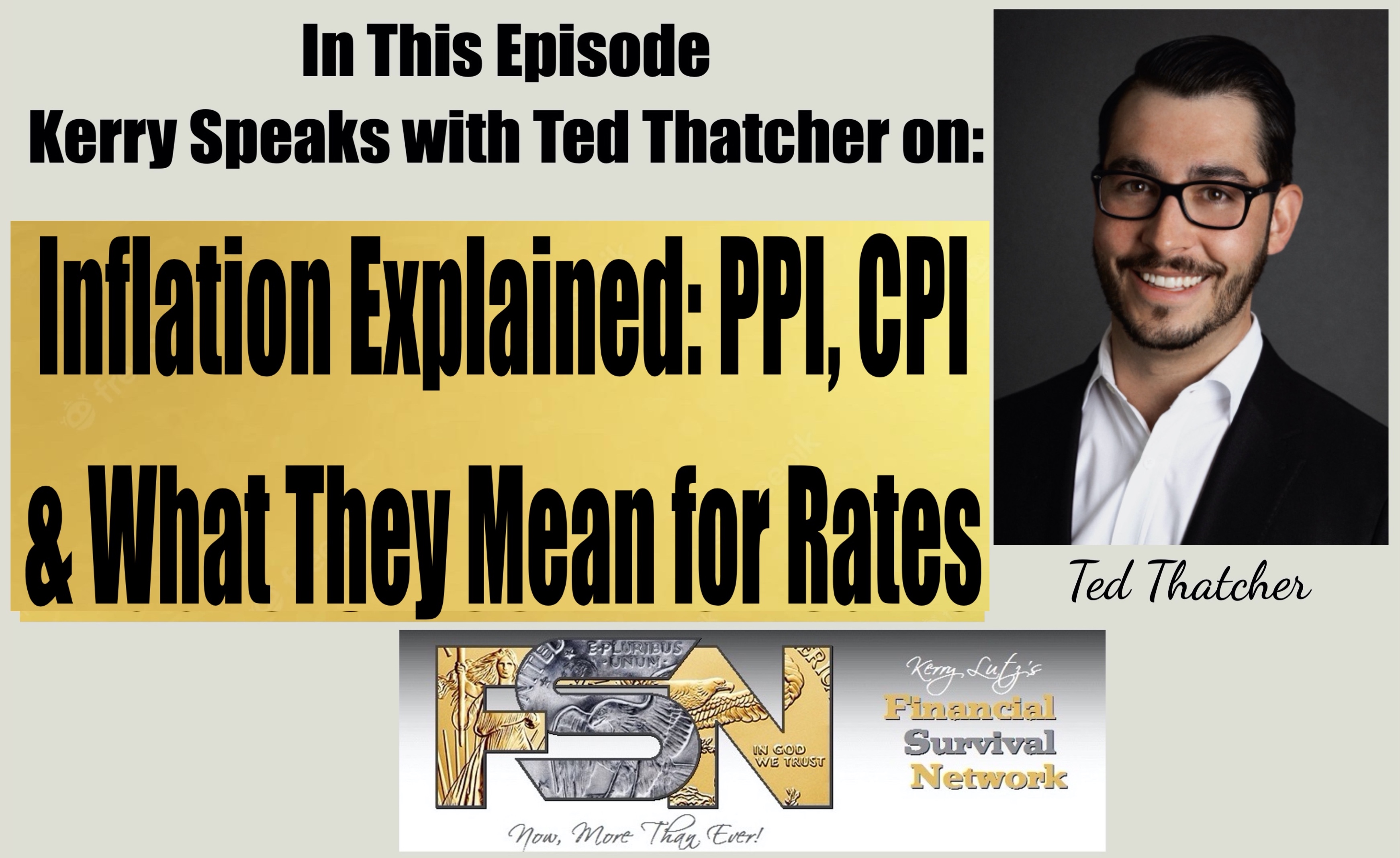 Inflation Explained: PPI, CPI, and What They Mean for Rates - Ted Thatcher #6085