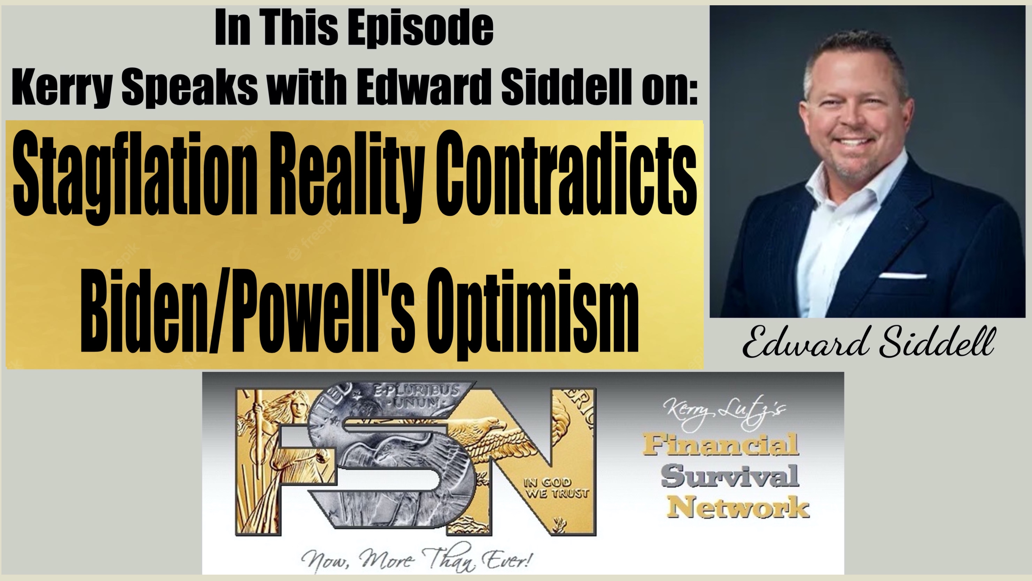 Stagflation Reality Contradicts Biden/Powell's Optimism with Ed Siddell #6065