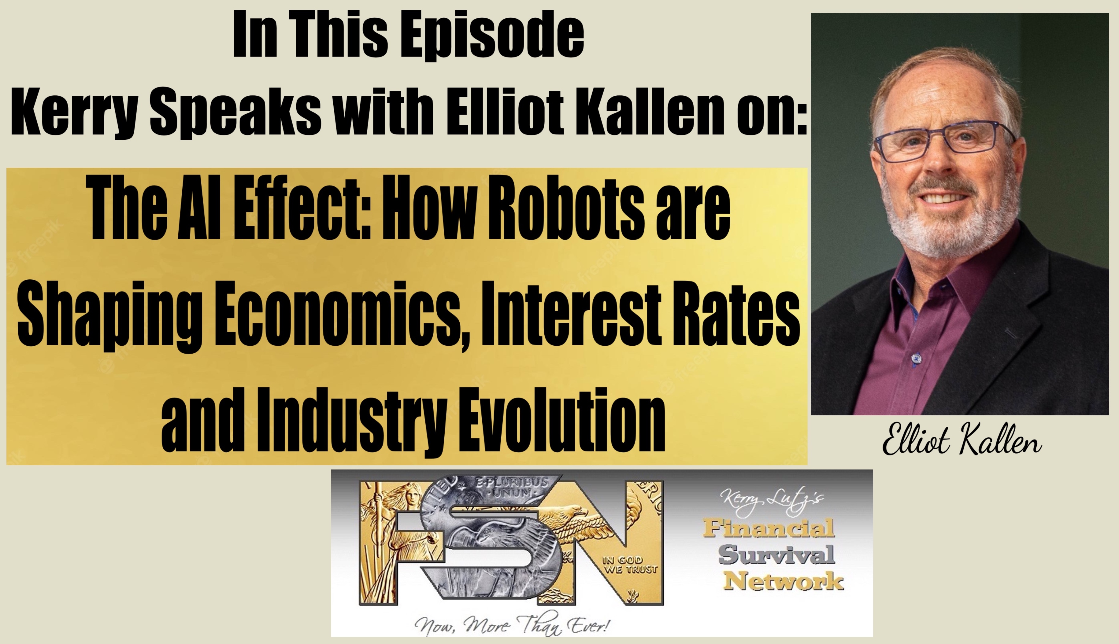 The AI Effect: How Robots are Shaping Economics, Interest Rates and Industry Evolution - Elliot Kallen #6059