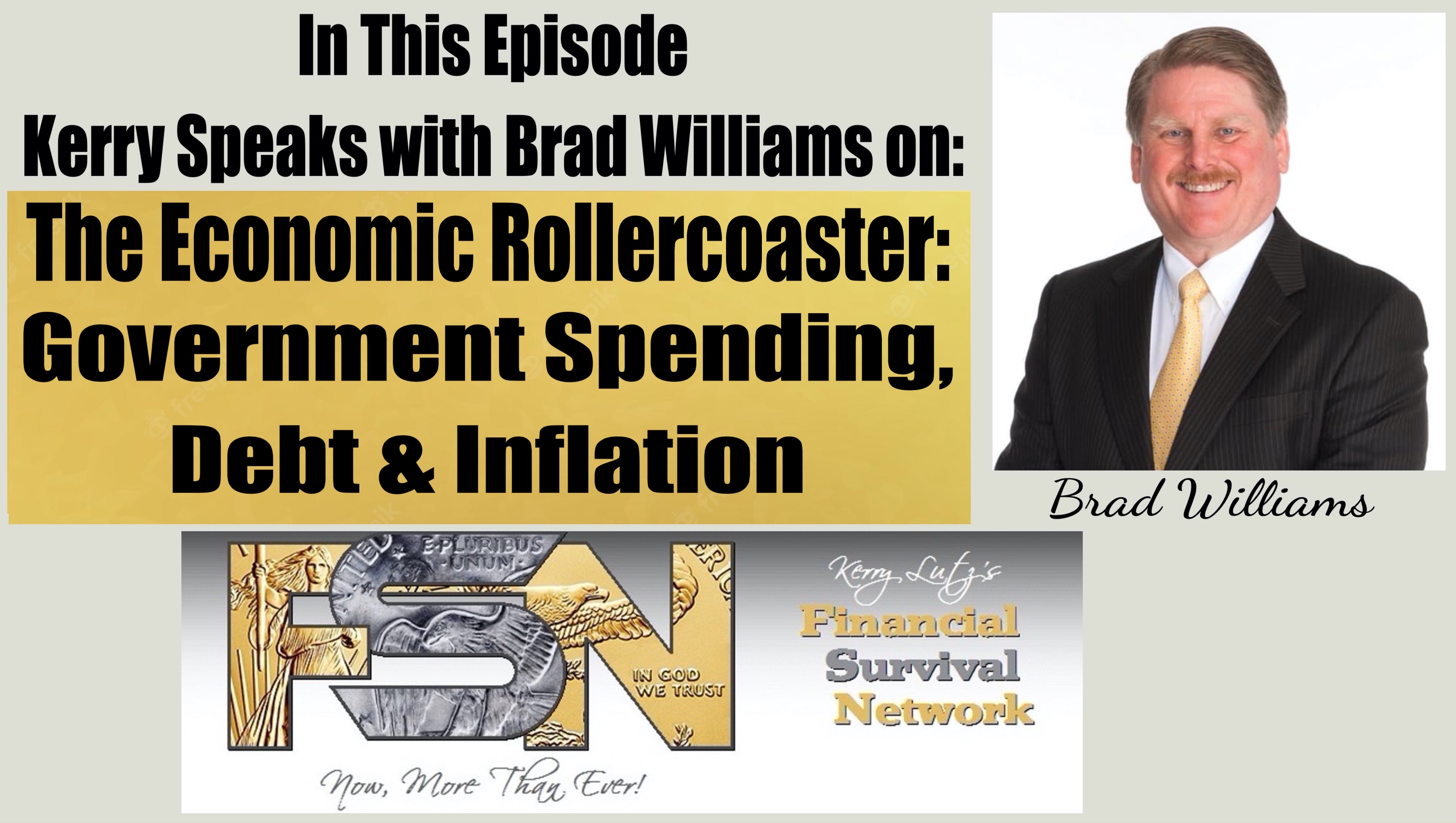 The Economic Rollercoaster: Government Spending, Debt, and Inflation - Brad Williams #6051
