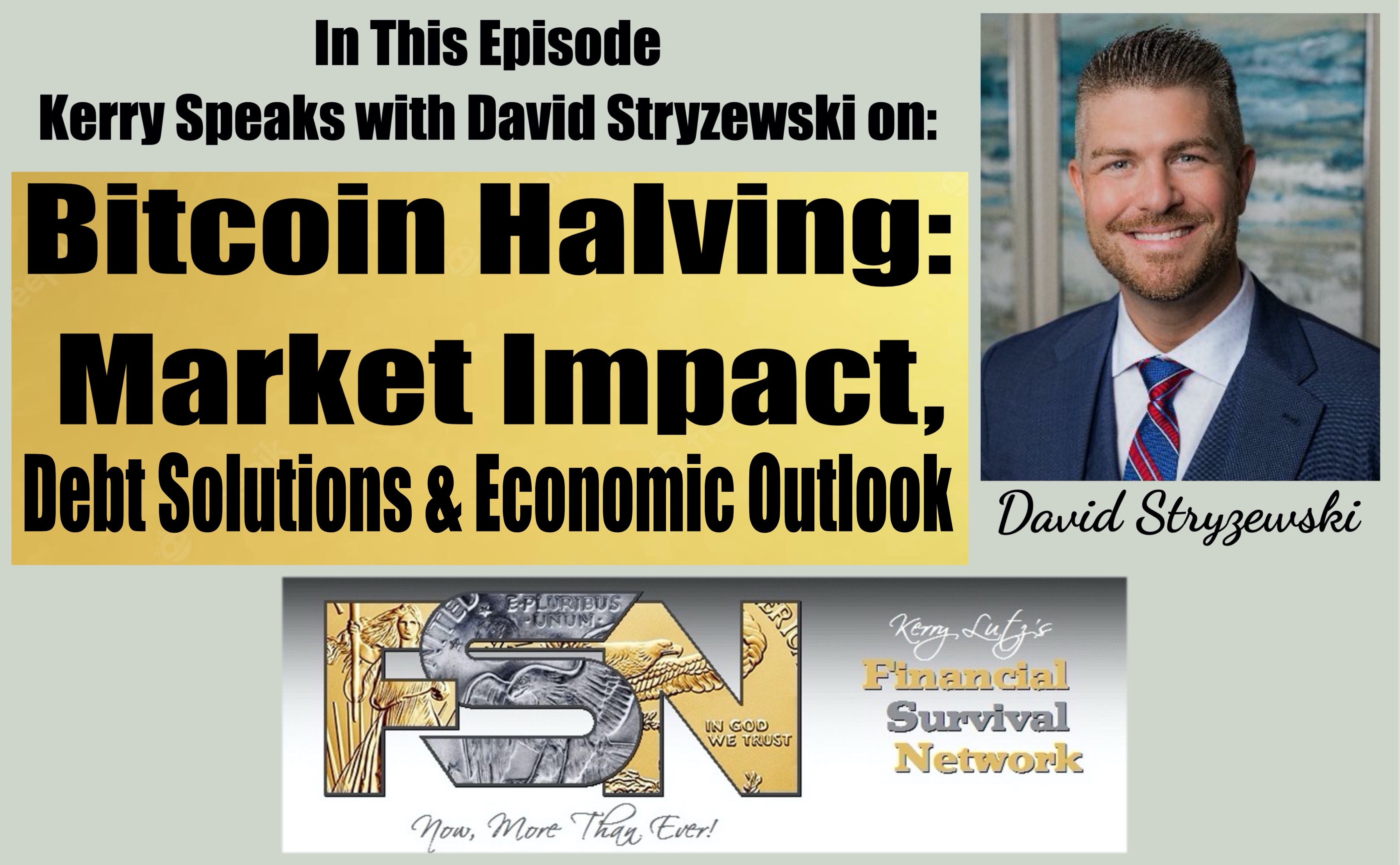 Bitcoin Halving: Market Impact, Debt Solutions & Economic Outlook - David Stryzewski #6049