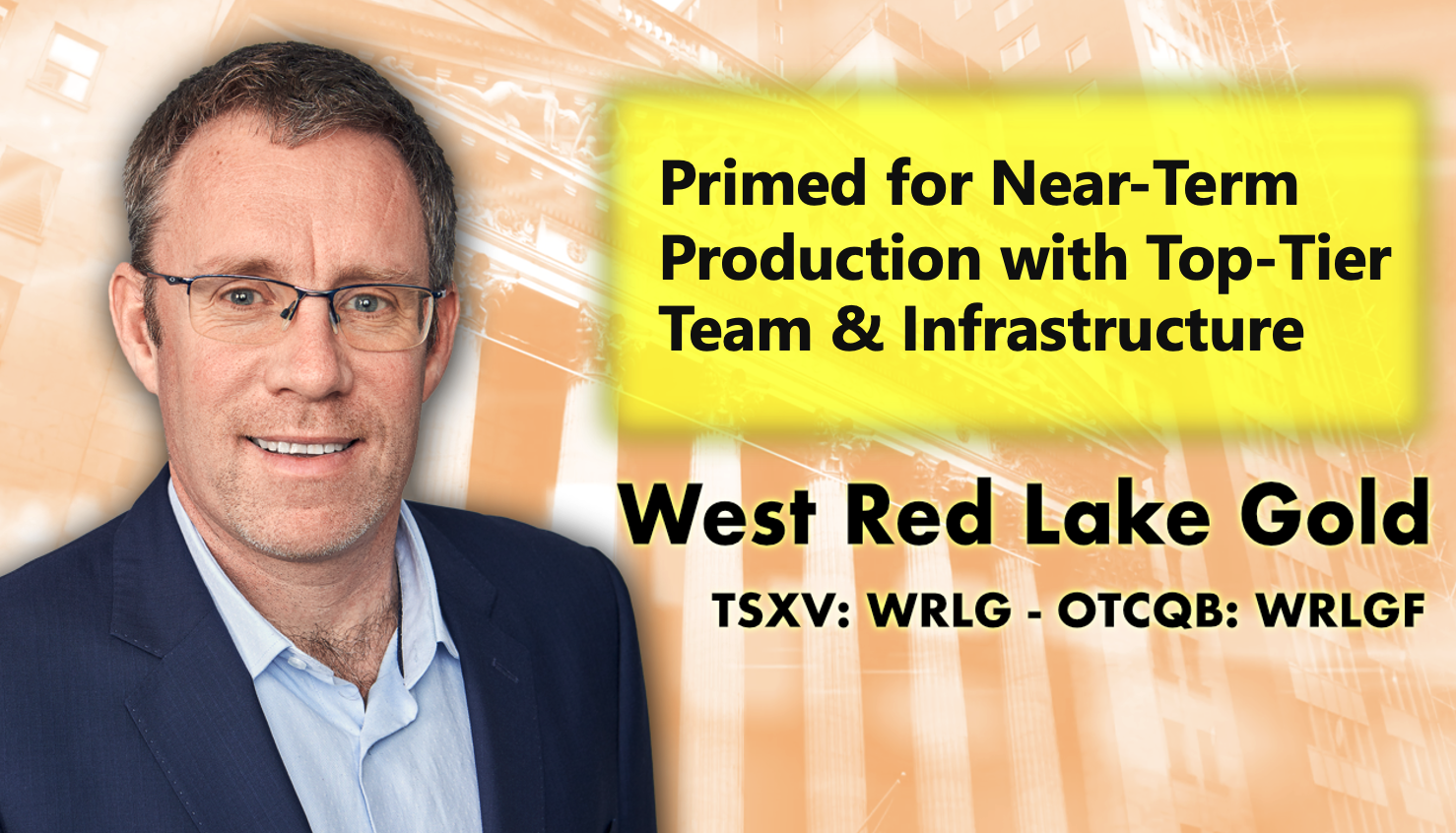 West Red Lake Gold: Primed for Near-Term Production with Top-Tier Team & Infrastructure