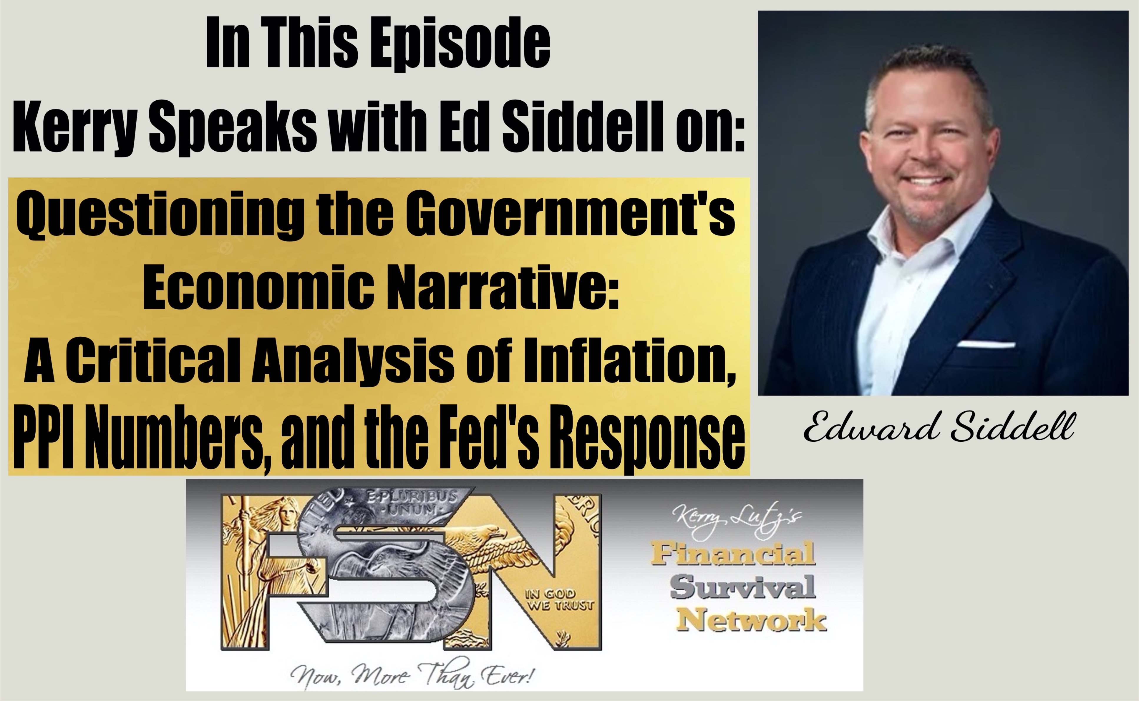 Questioning the Government's Economic Narrative: A Critical Analysis of Inflation, PPI Numbers, and the Federal Reserve's Response - Ed Siddell #6043