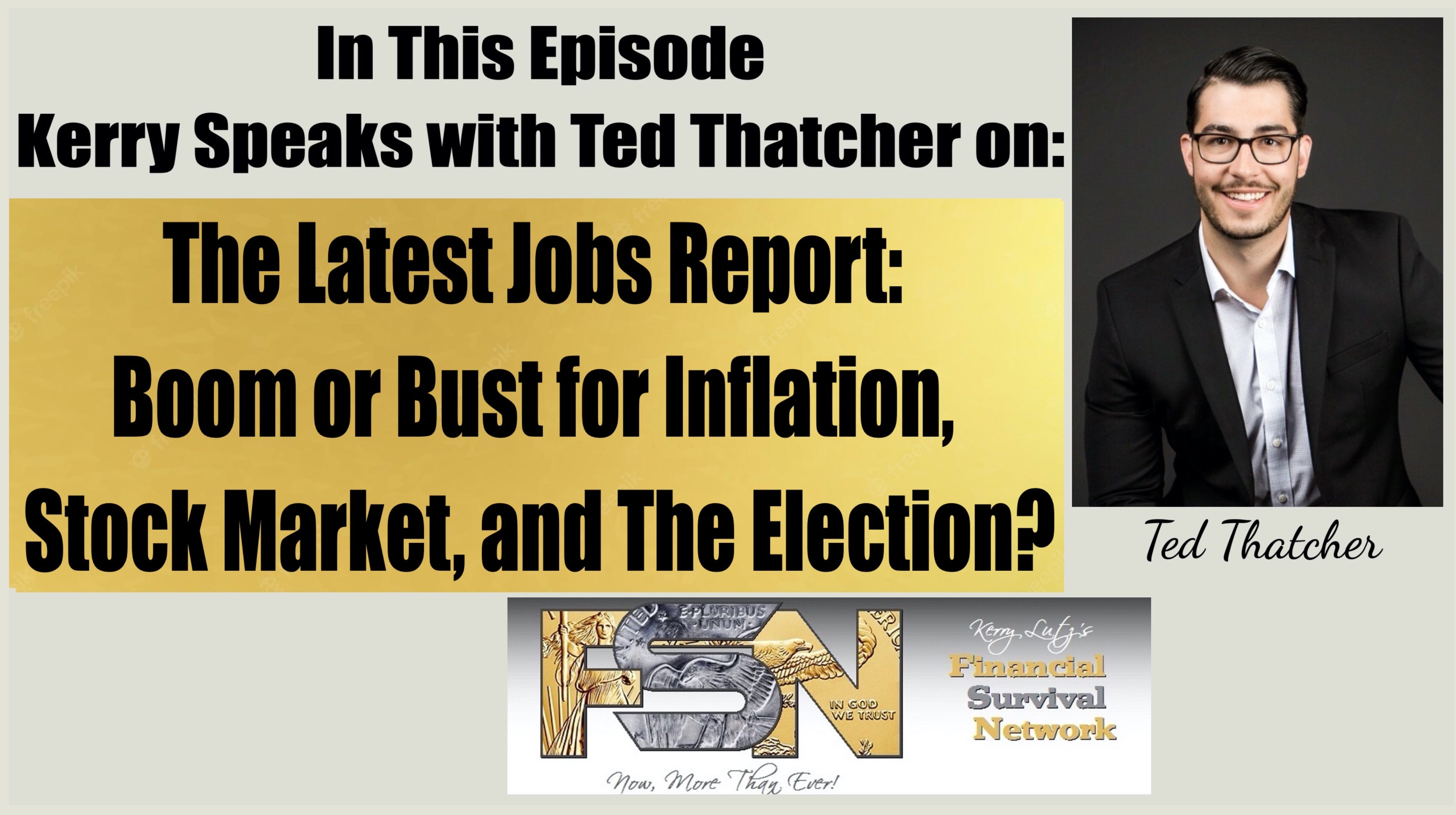 The Latest Jobs Report: Boom or Bust for Inflation, Stock Market, and The Election? - Ted Thatcher #6040 episode artwork