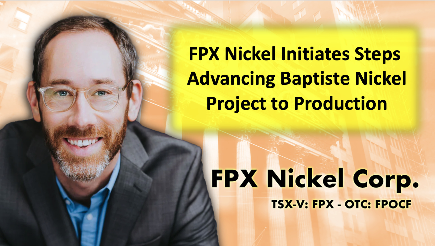 FPX Nickel Initiates Steps Advancing Baptiste Nickel Project with CEO Martin Turenne