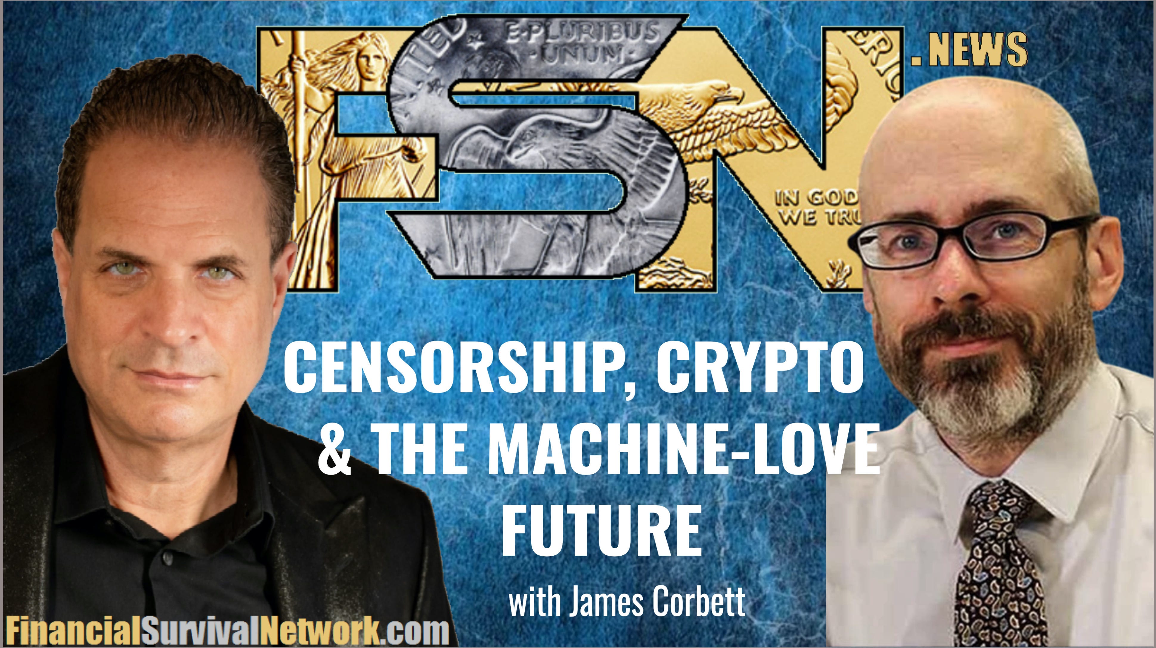 Censorship, Crypto & the Machine-Love Future - James Corbett