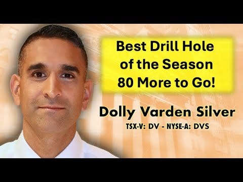 Best Drill Hole of the Season with 80 More to Go! Dolly Varden CEO Reveals What’s Next